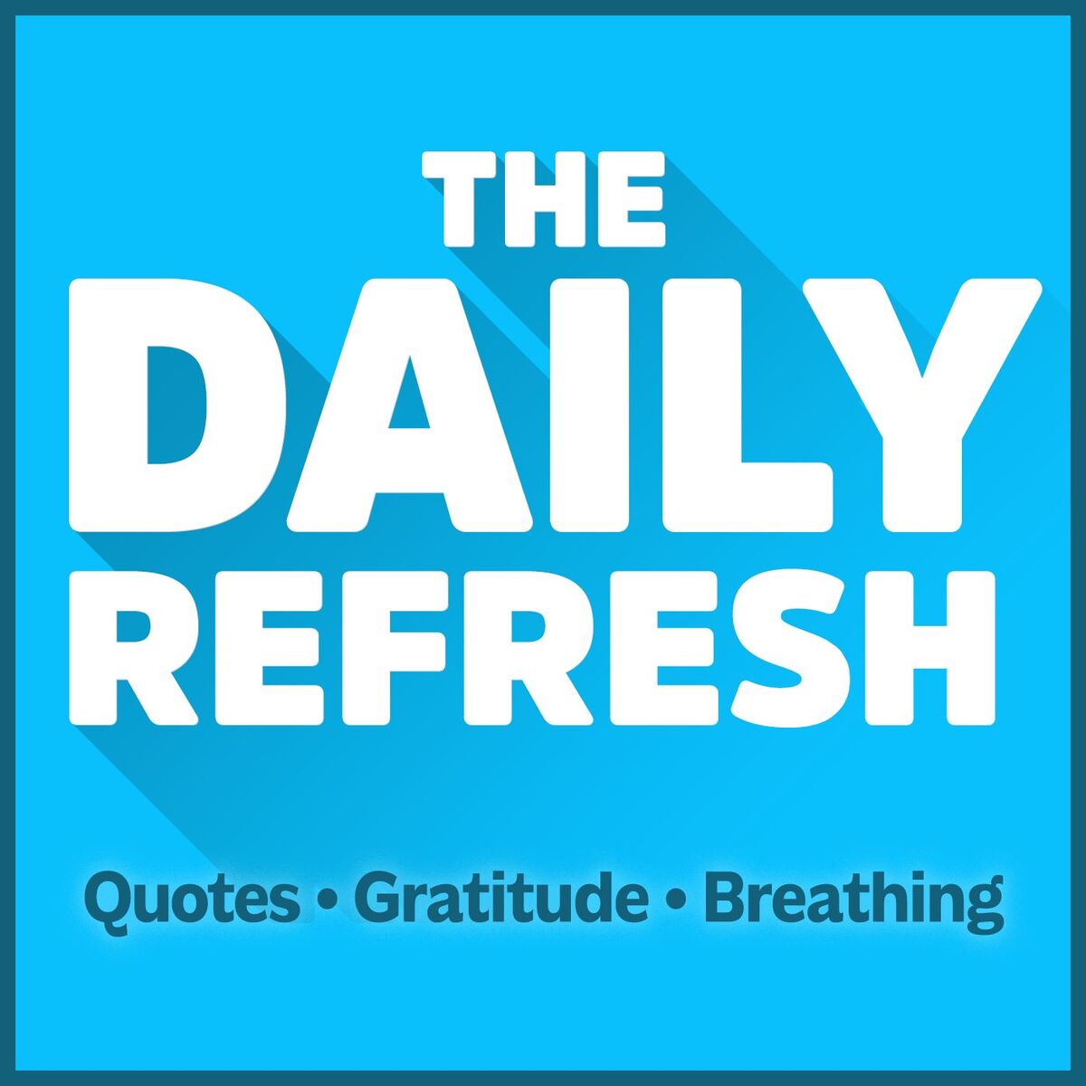 Show cover of The Daily Refresh