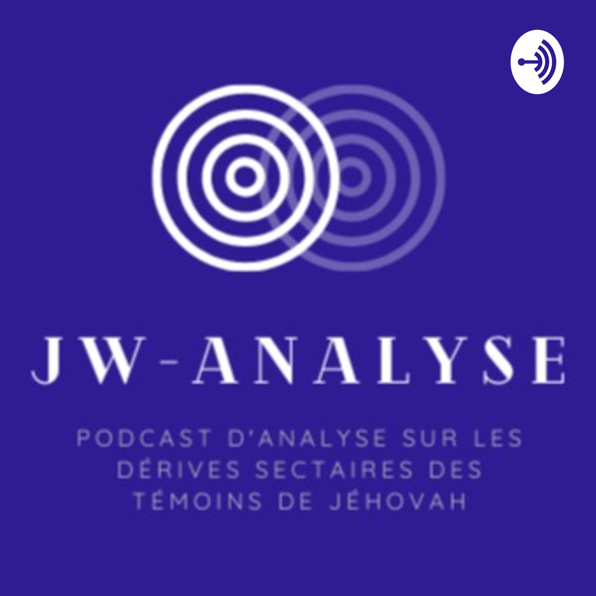 Show cover of JW-Analyse : le podcast sur les dérives sectaires des Témoins de Jéhovah