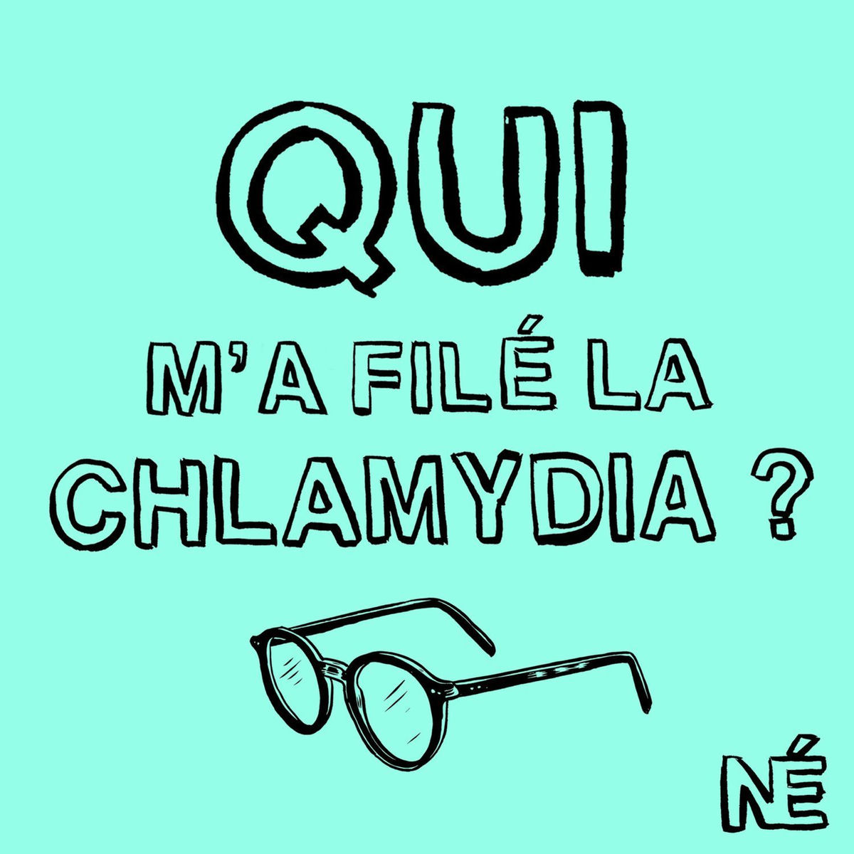 Show cover of Qui m’a filé la Chlamydia?
