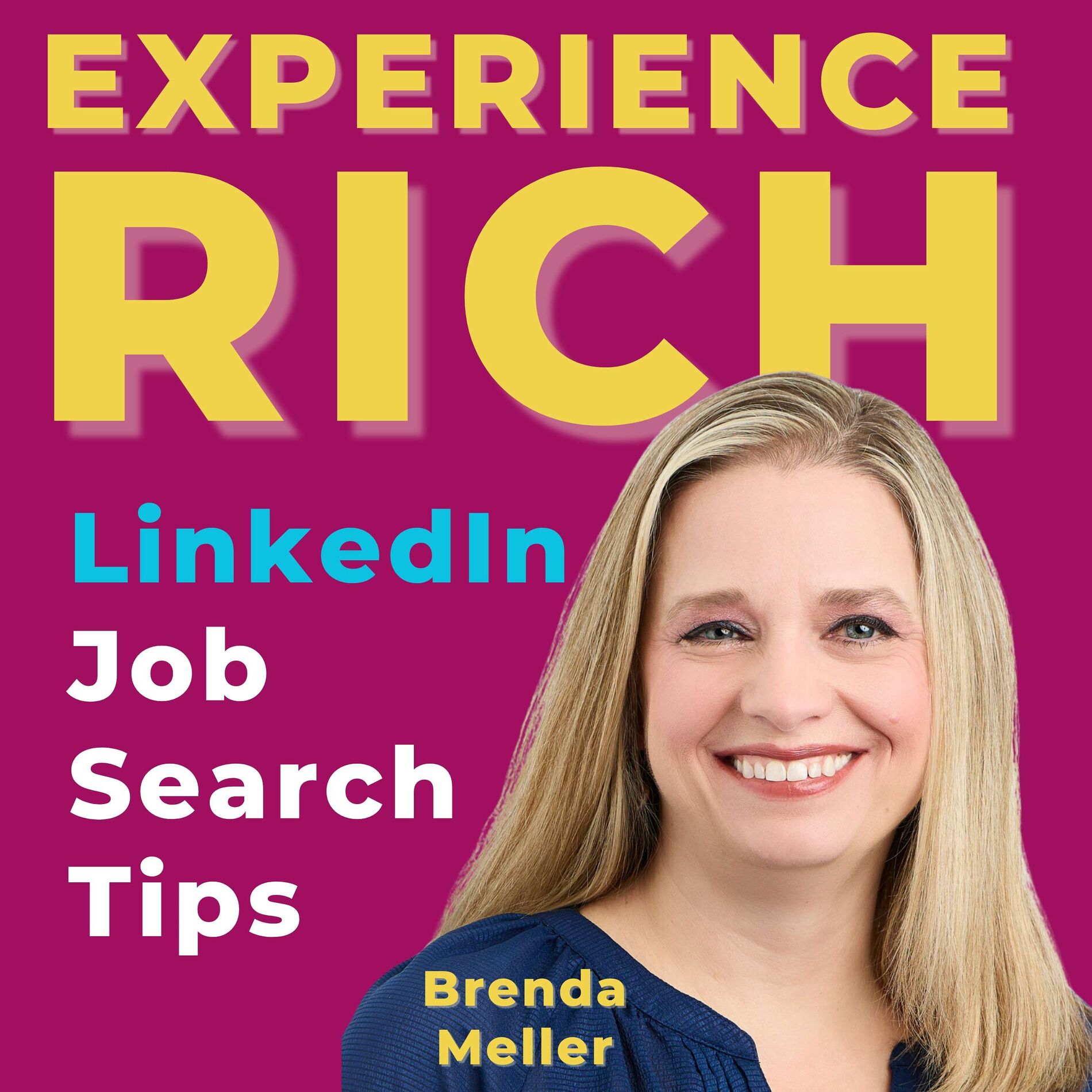 Show cover of Experience Rich: LinkedIn Job Search Tips for job seekers aged 40+, 50+, or 60+