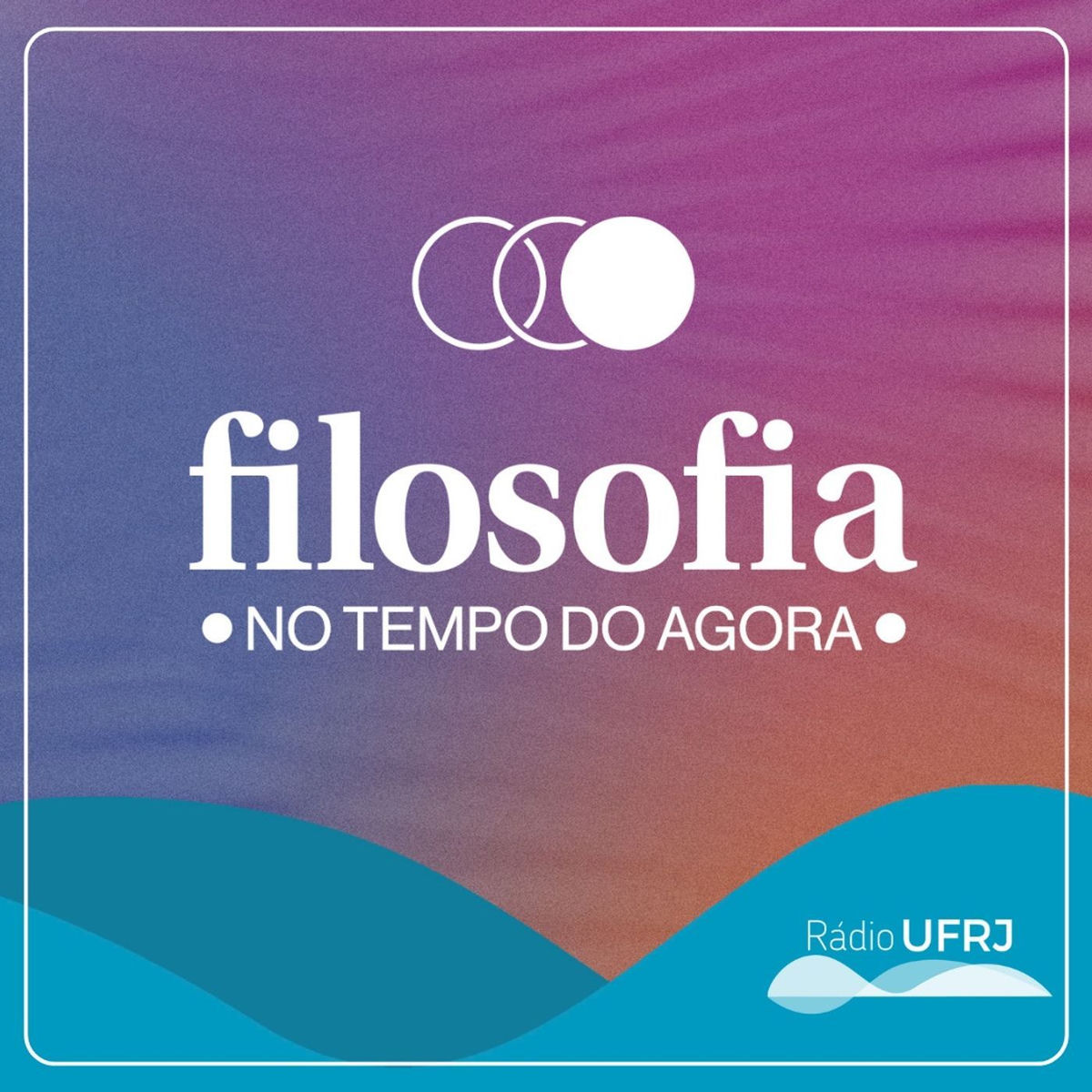 Show cover of Rádio UFRJ - Filosofia no Tempo do Agora
