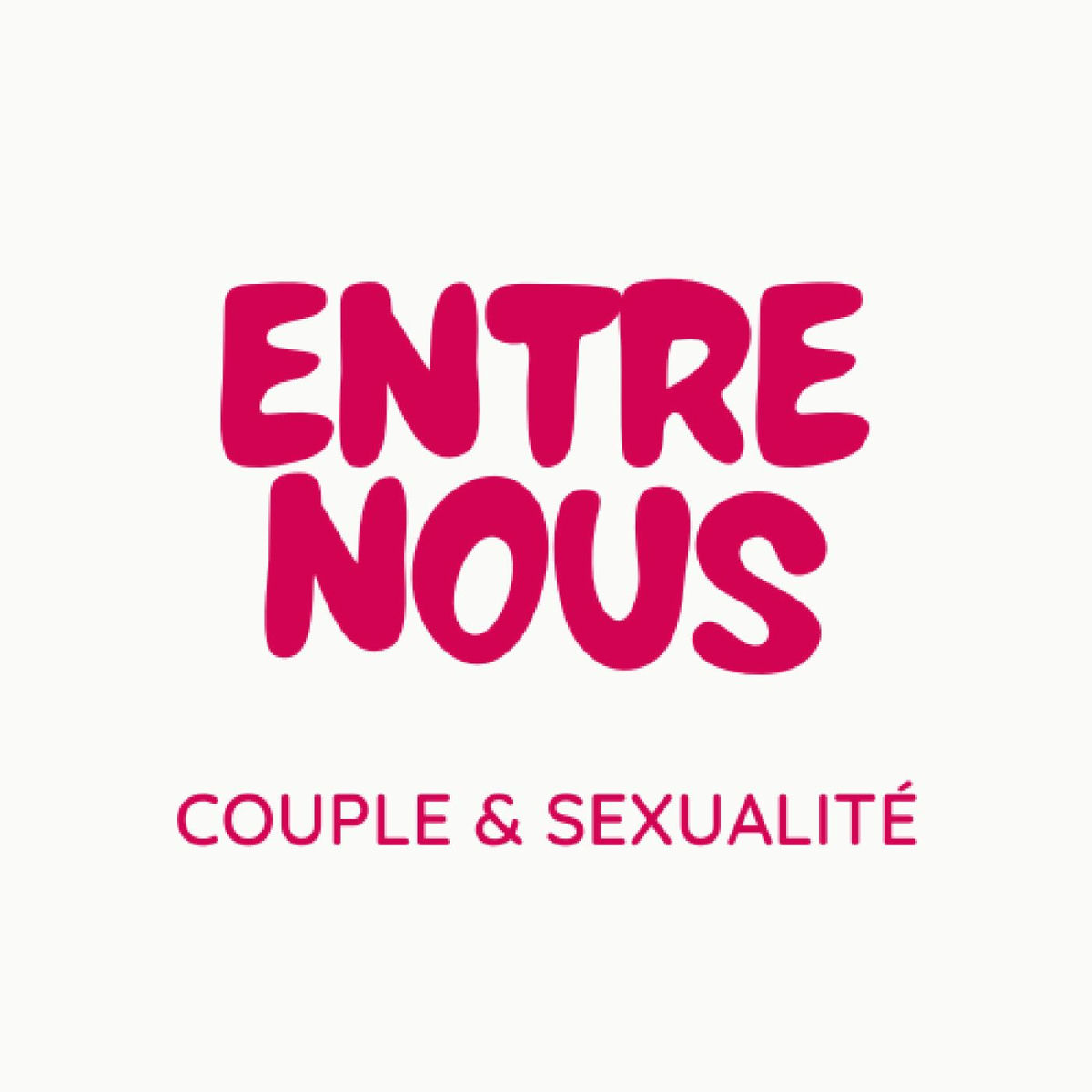 Show cover of Entre Nous - Couple & Sexualité