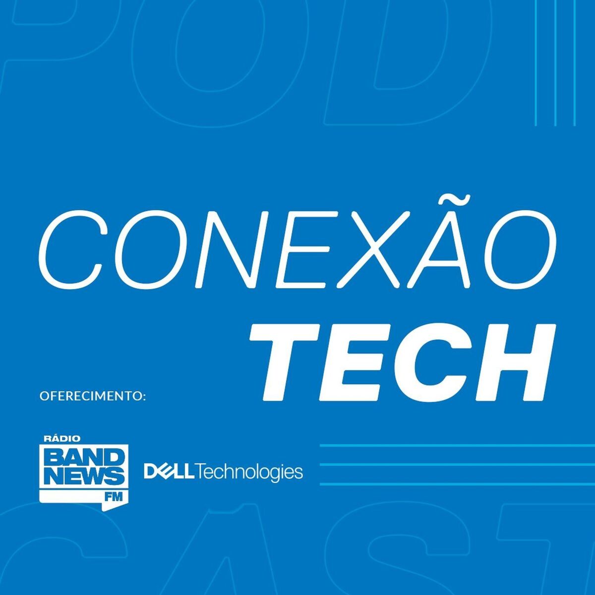Show cover of CONEXÃO TECH - DELL + BANDNEWS FM
