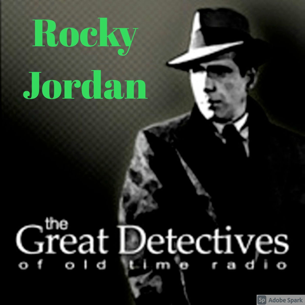 Show cover of Rocky Jordan Presented by the Great Detectives of Old TIme Radio