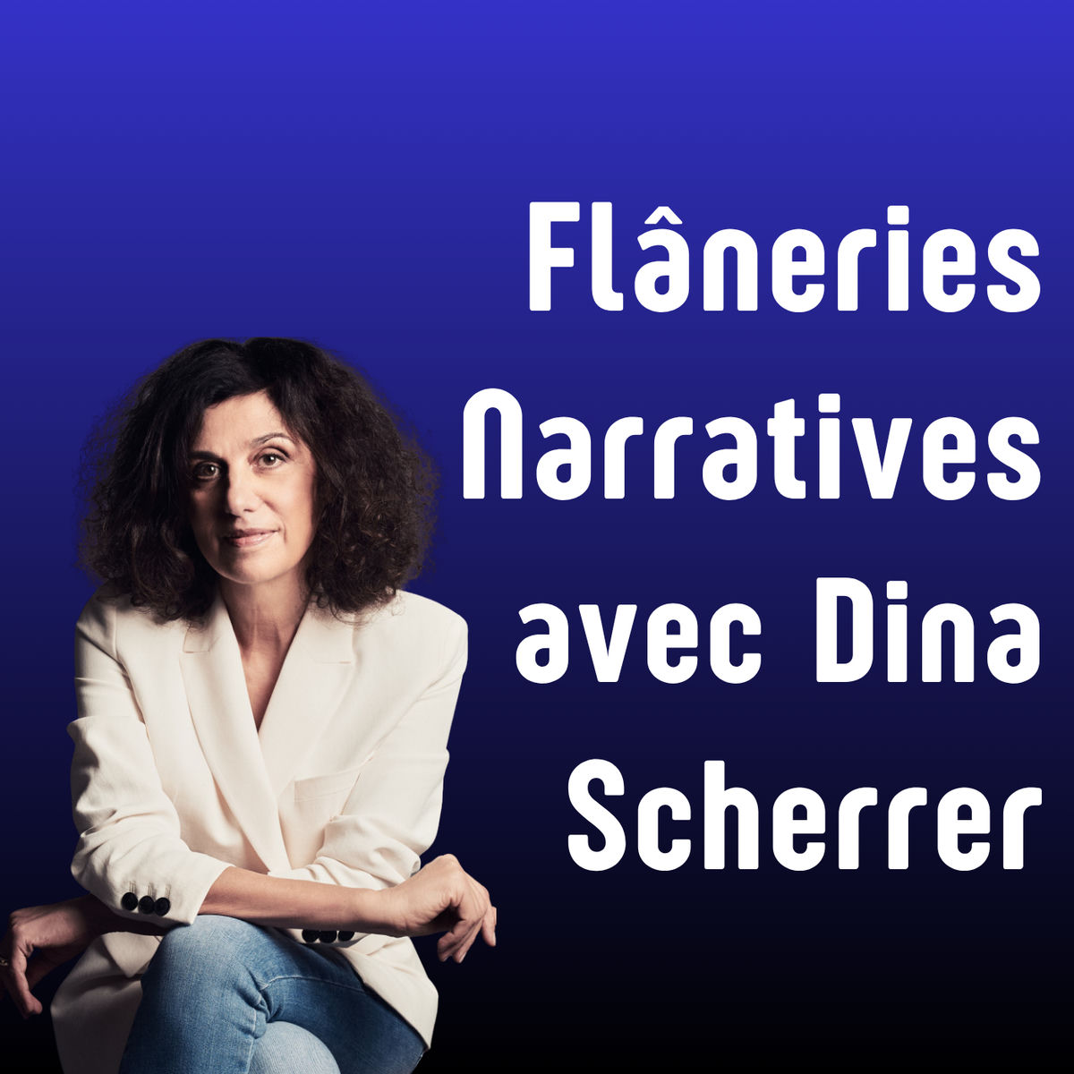 Show cover of Flâneries Narratives avec Dina Scherrer