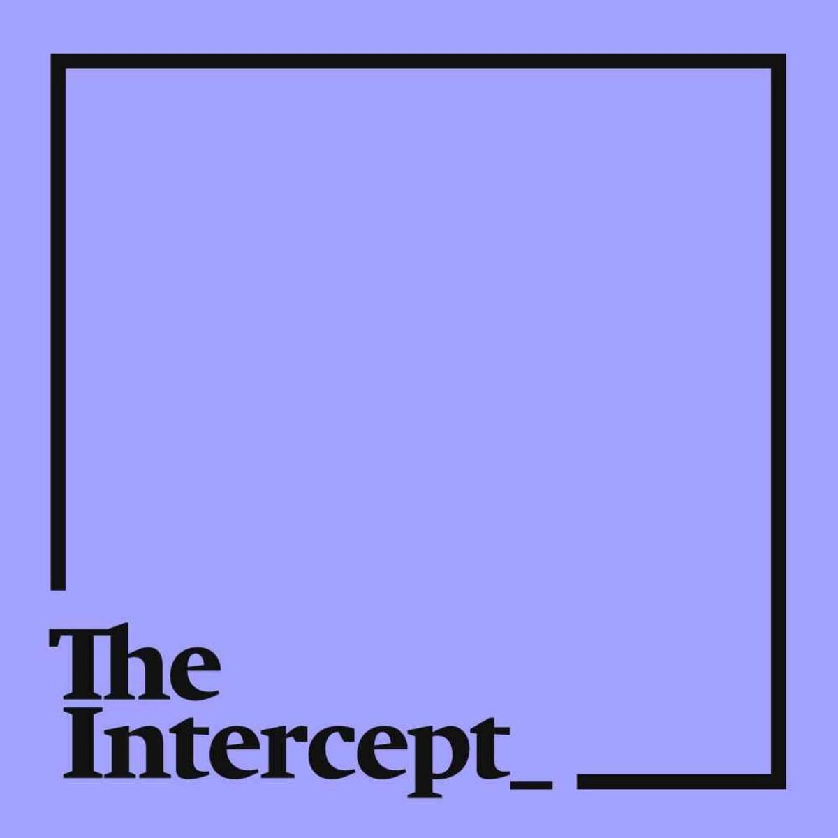 Show cover of The Intercept Briefing