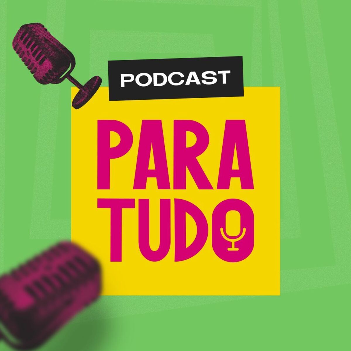 Show cover of Podcast Para Tudo