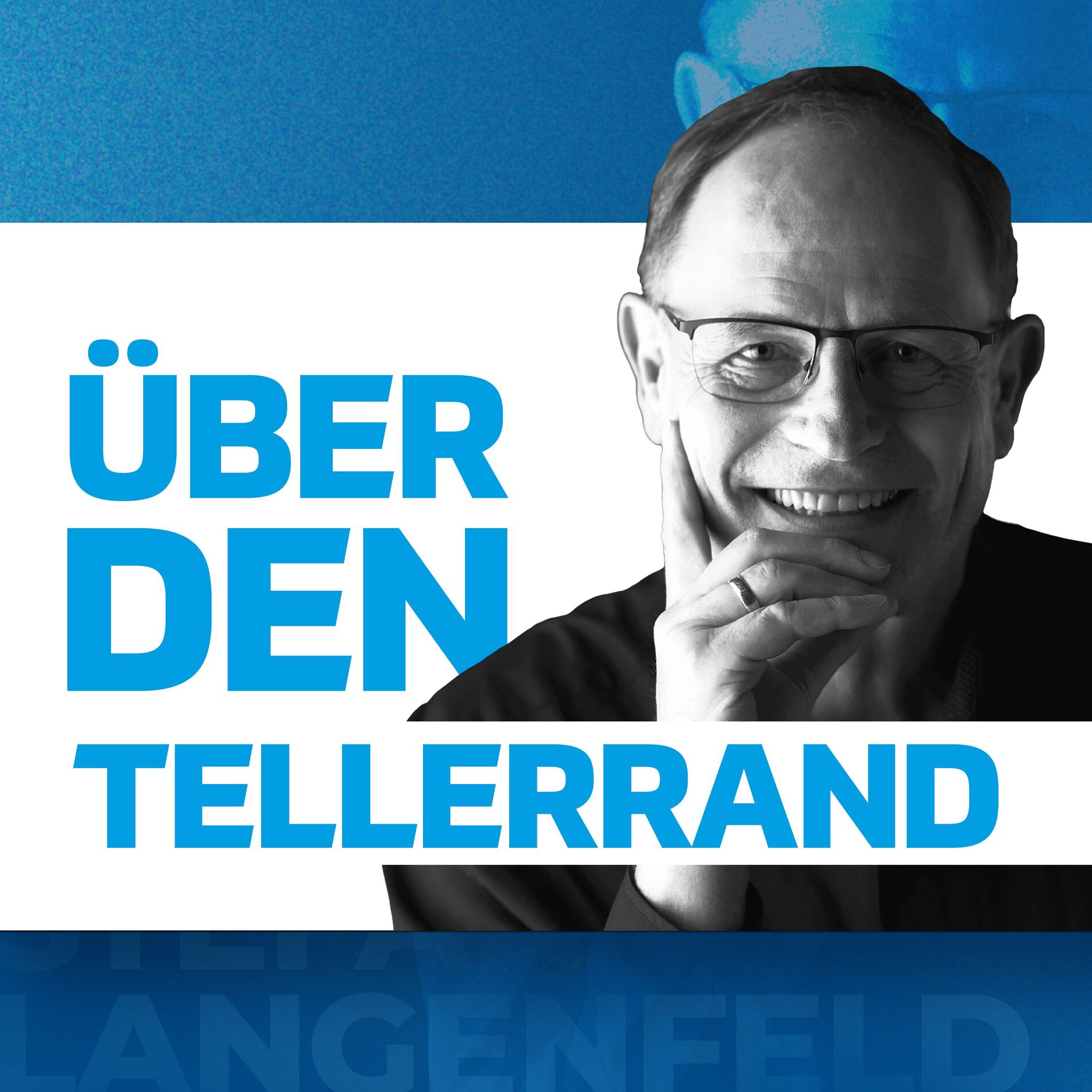 Show cover of Über den Tellerrand - Gedanken zu Unternehmenskultur, Führung und Managementfragen I Mit Stefan Langenfeld