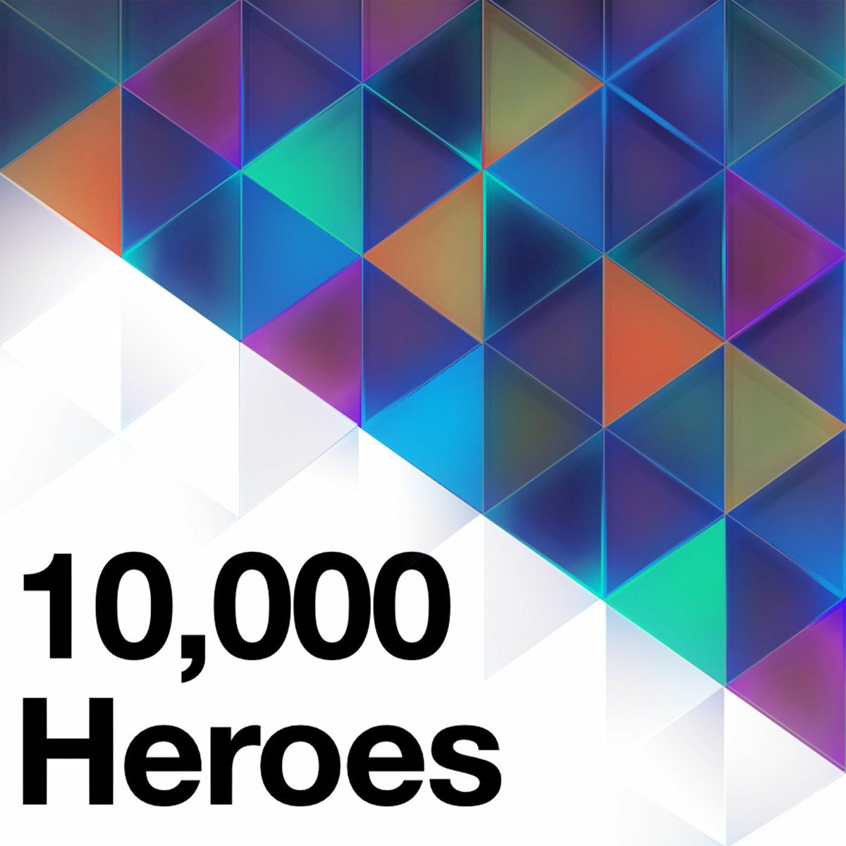 Show cover of The Ten Thousand (10,000) Heroes Show