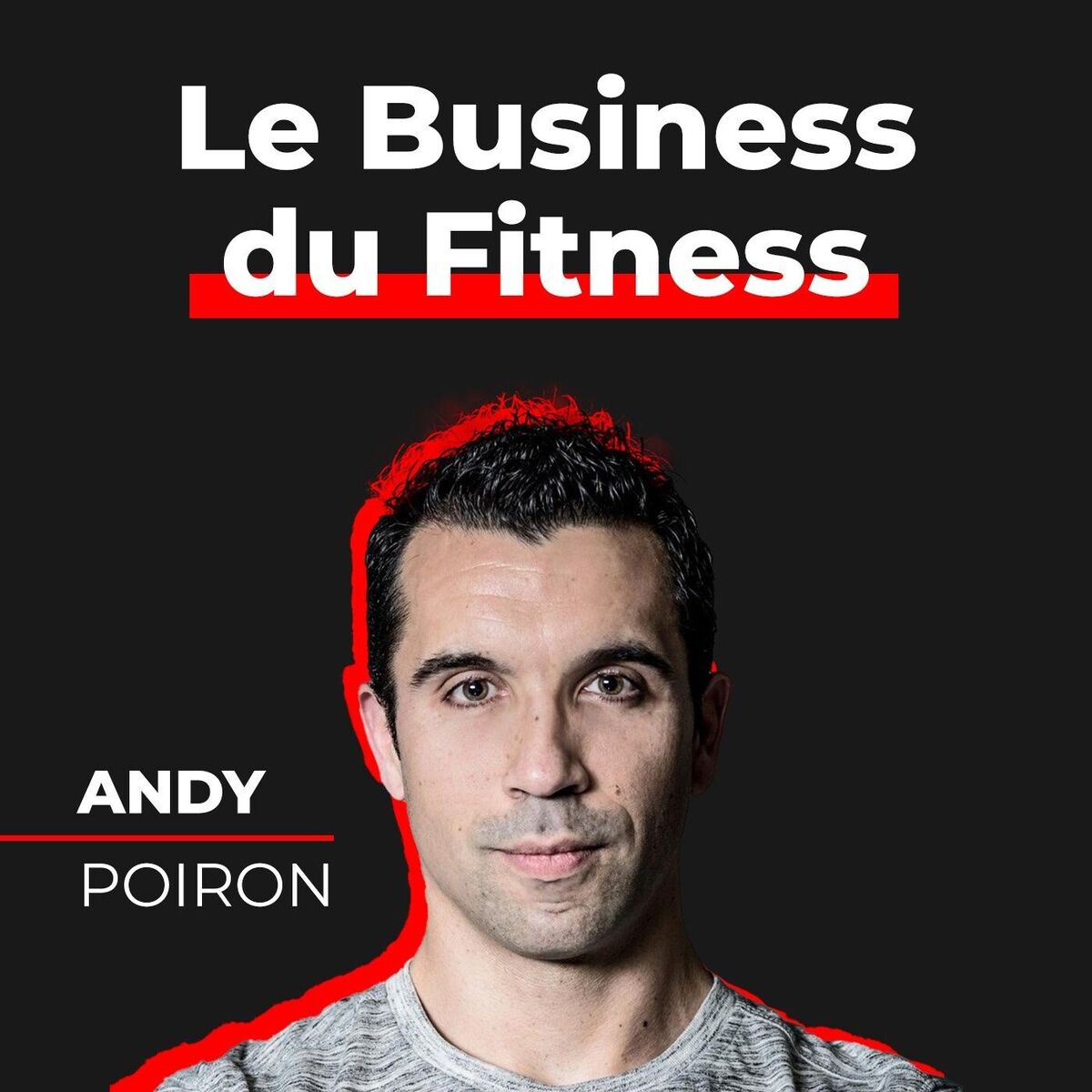 Show cover of Le Business du Fitness | Andy Poiron