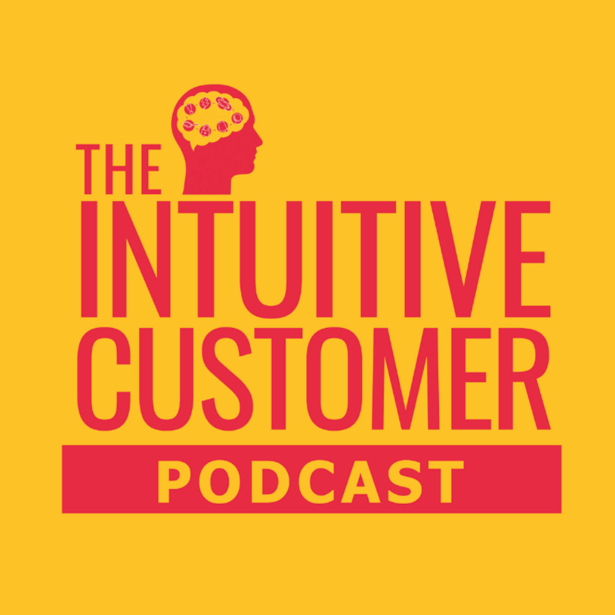 Show cover of The Intuitive Customer - Helping You Improve Your Customer Experience To Gain Growth