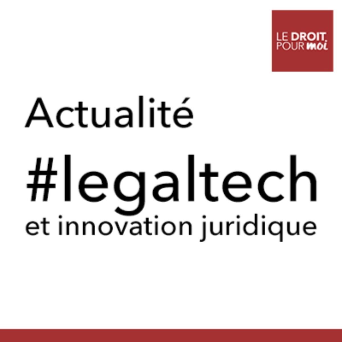 Show cover of Actualité legaltech et innovation juridique