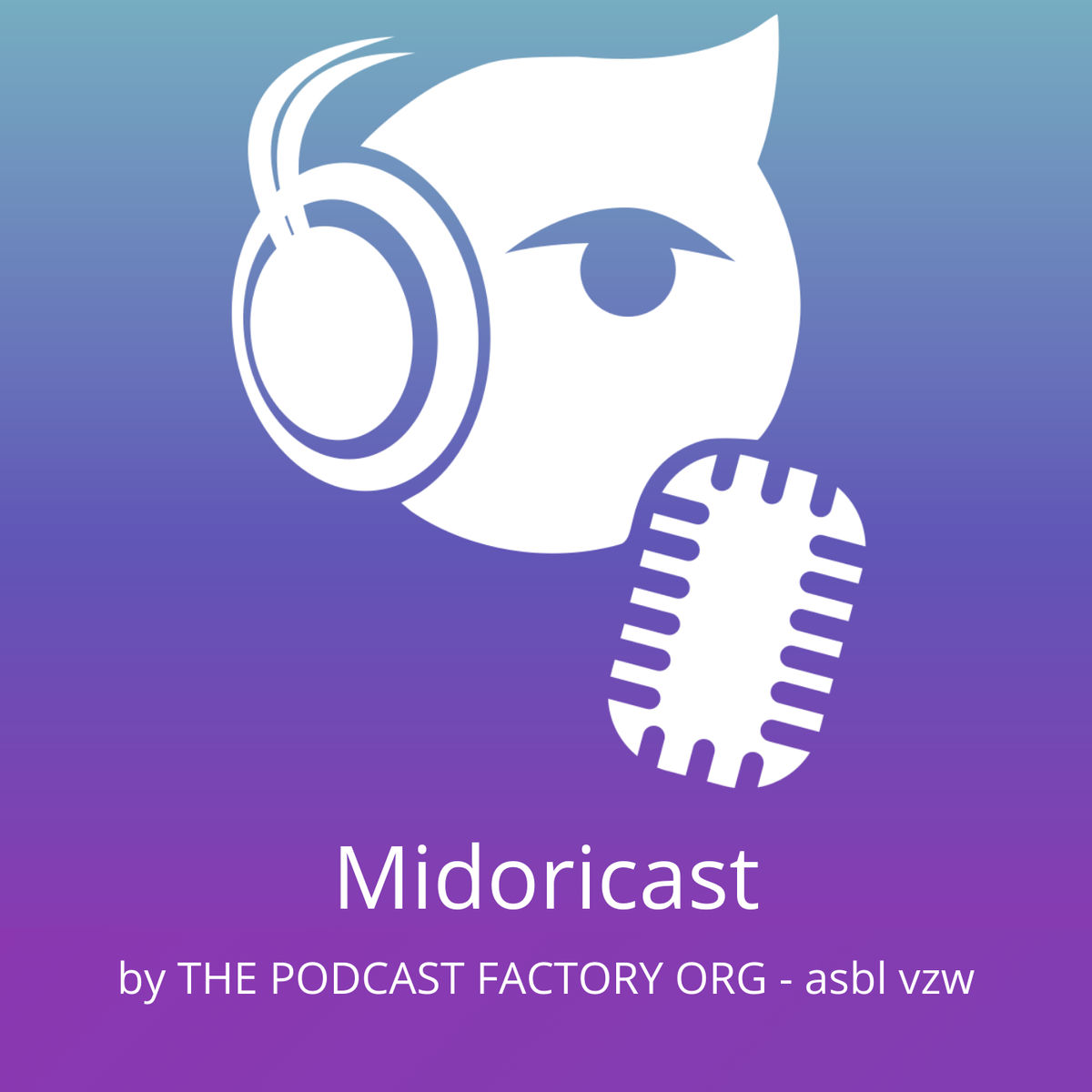 Show cover of Midoricast - The Podcast Factory Org (ASBL-VZW-NPO)