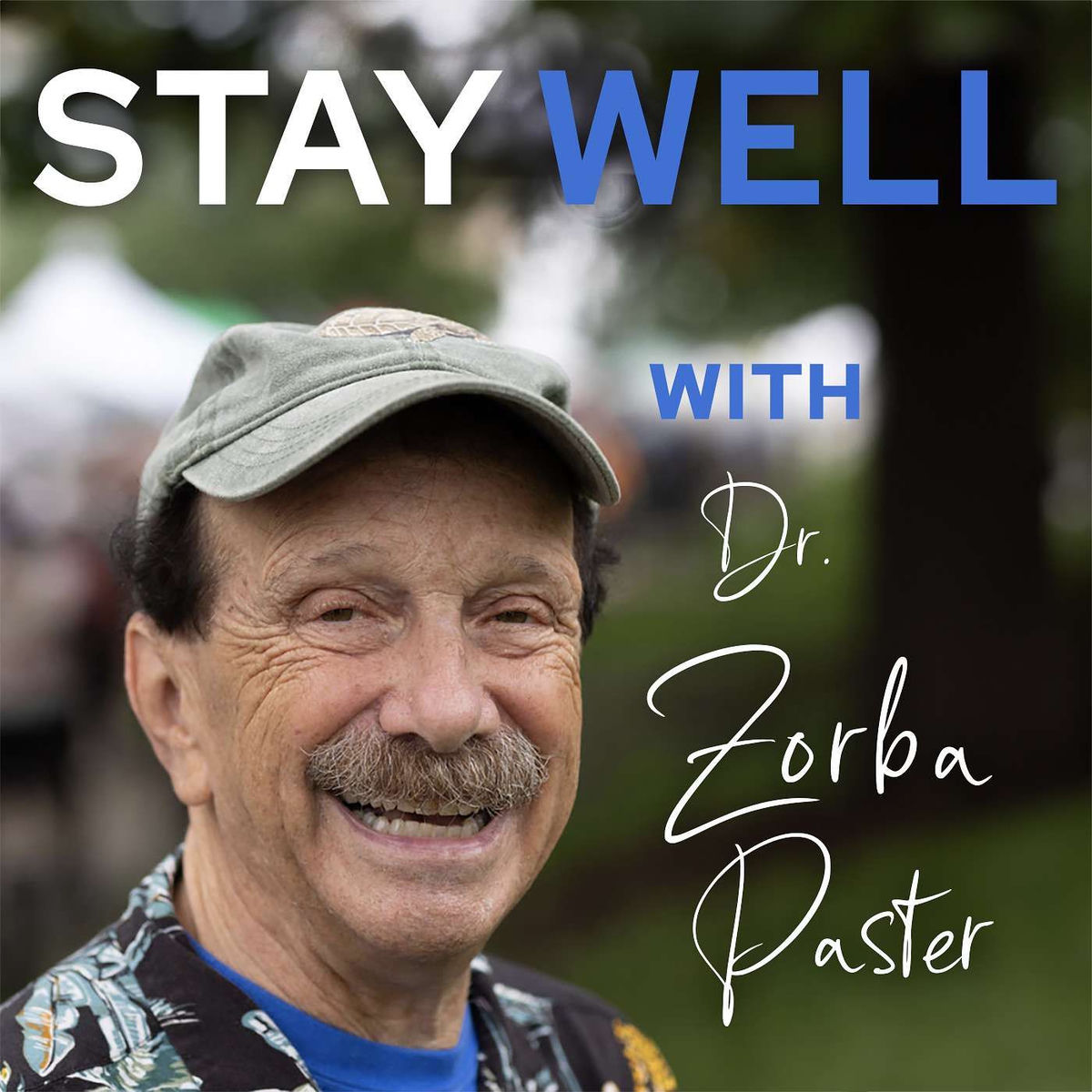 Show cover of Stay Well with Dr. Zorba Paster