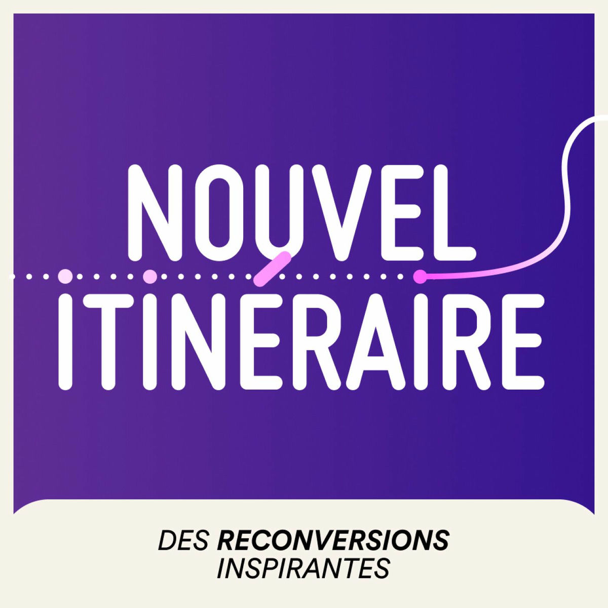 Show cover of Nouvel itinéraire, des histoires de reconversions inspirantes