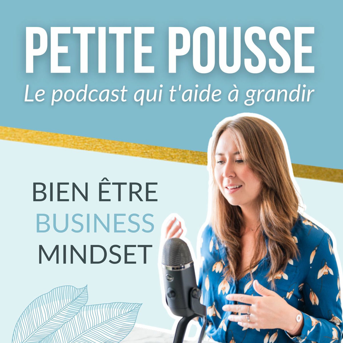 Show cover of Petite Pousse - Bien-être, Business & Mindset