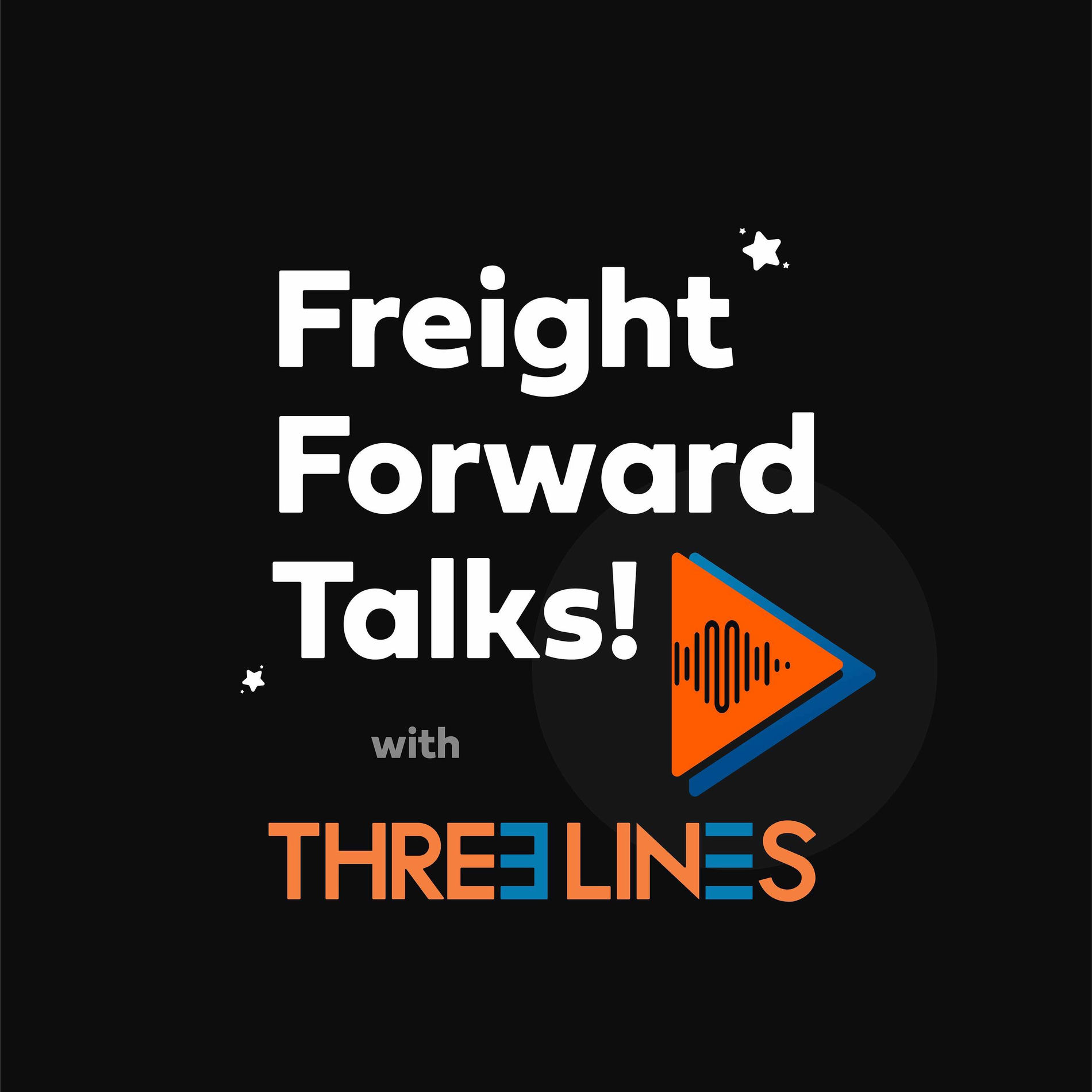 Show cover of Freight Forward Talks by Three Lines Shipping