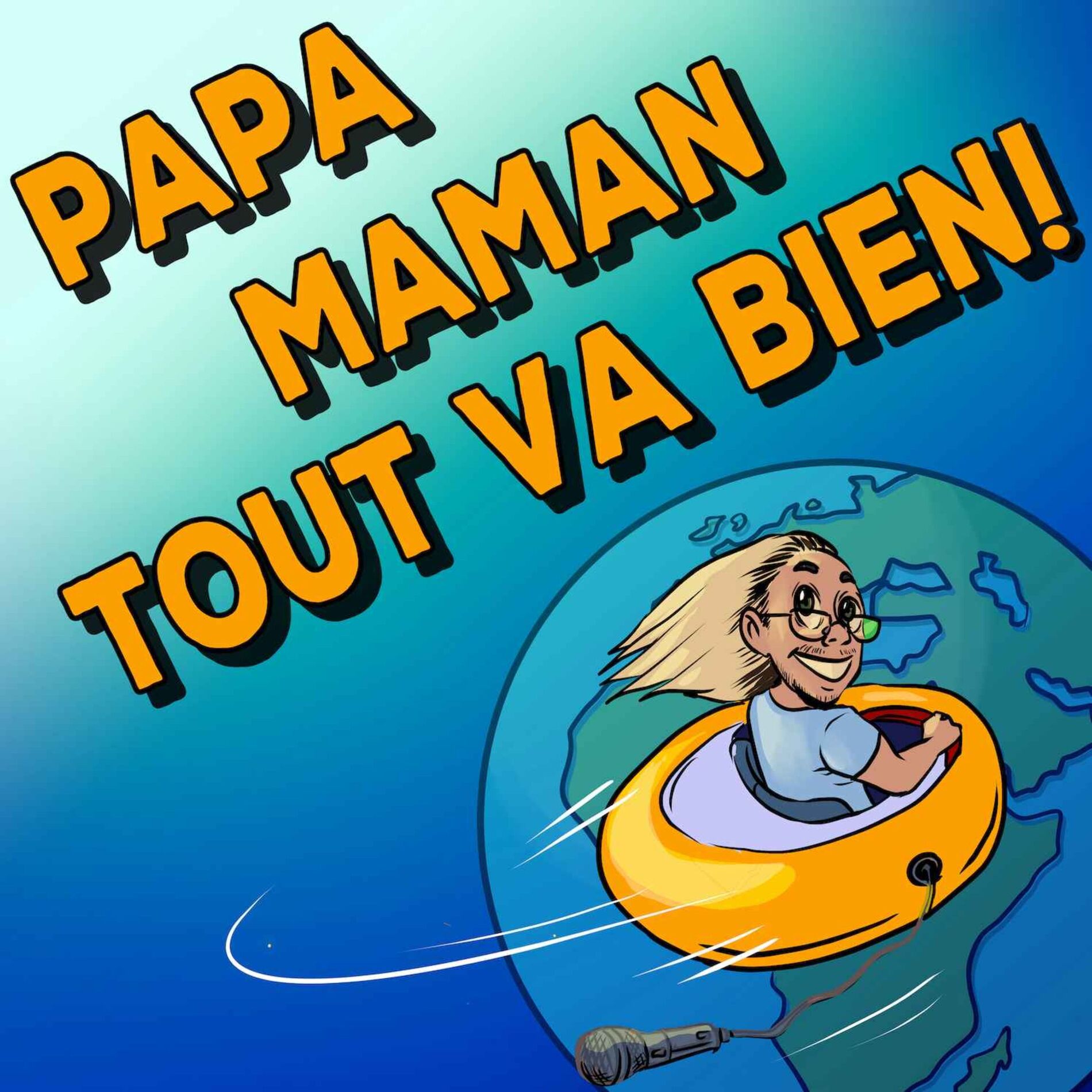 Show cover of Papa, Maman, tout va bien ! - Voyages et expatriations