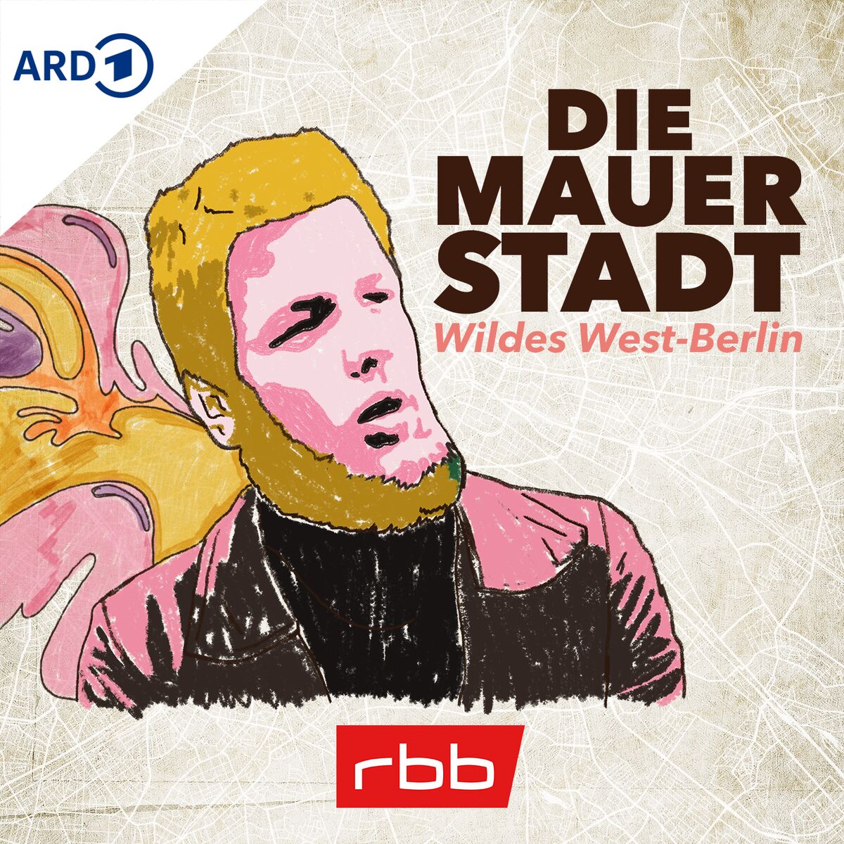 Show cover of Die Mauerstadt – Wildes West-Berlin