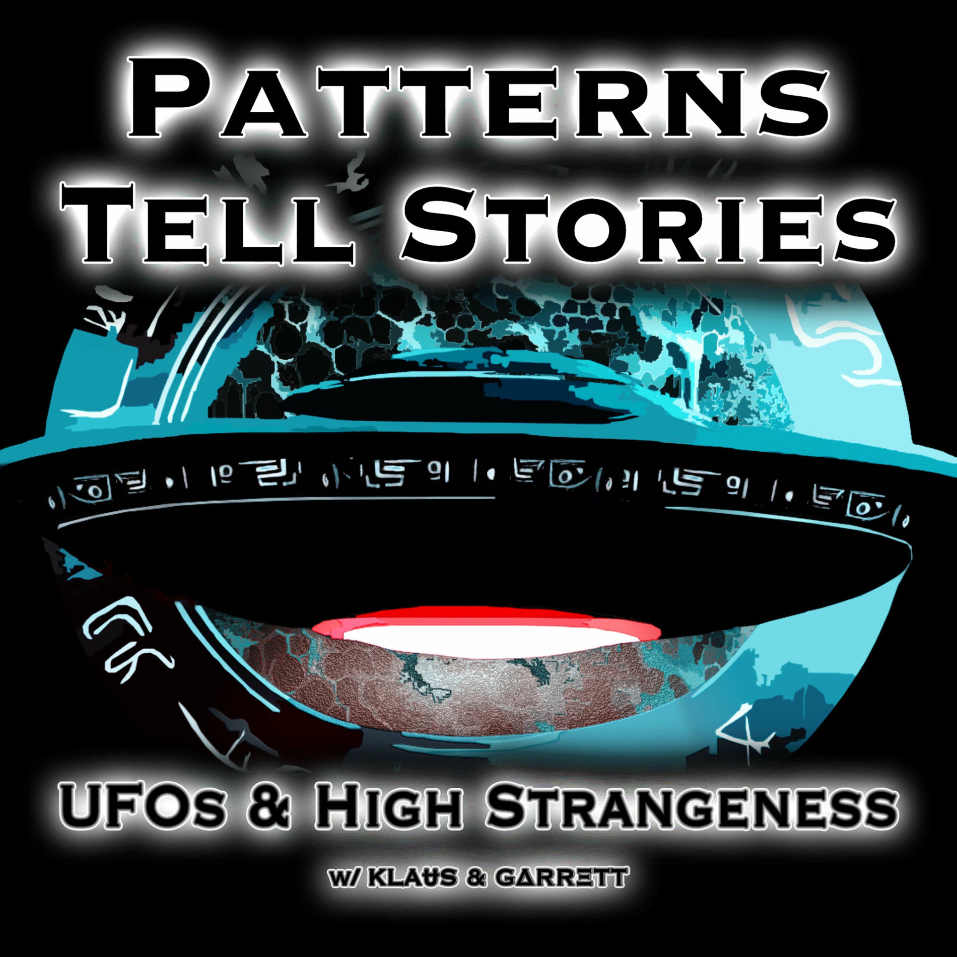 Show cover of Patterns Tell Stories | UFOs & High Strangeness