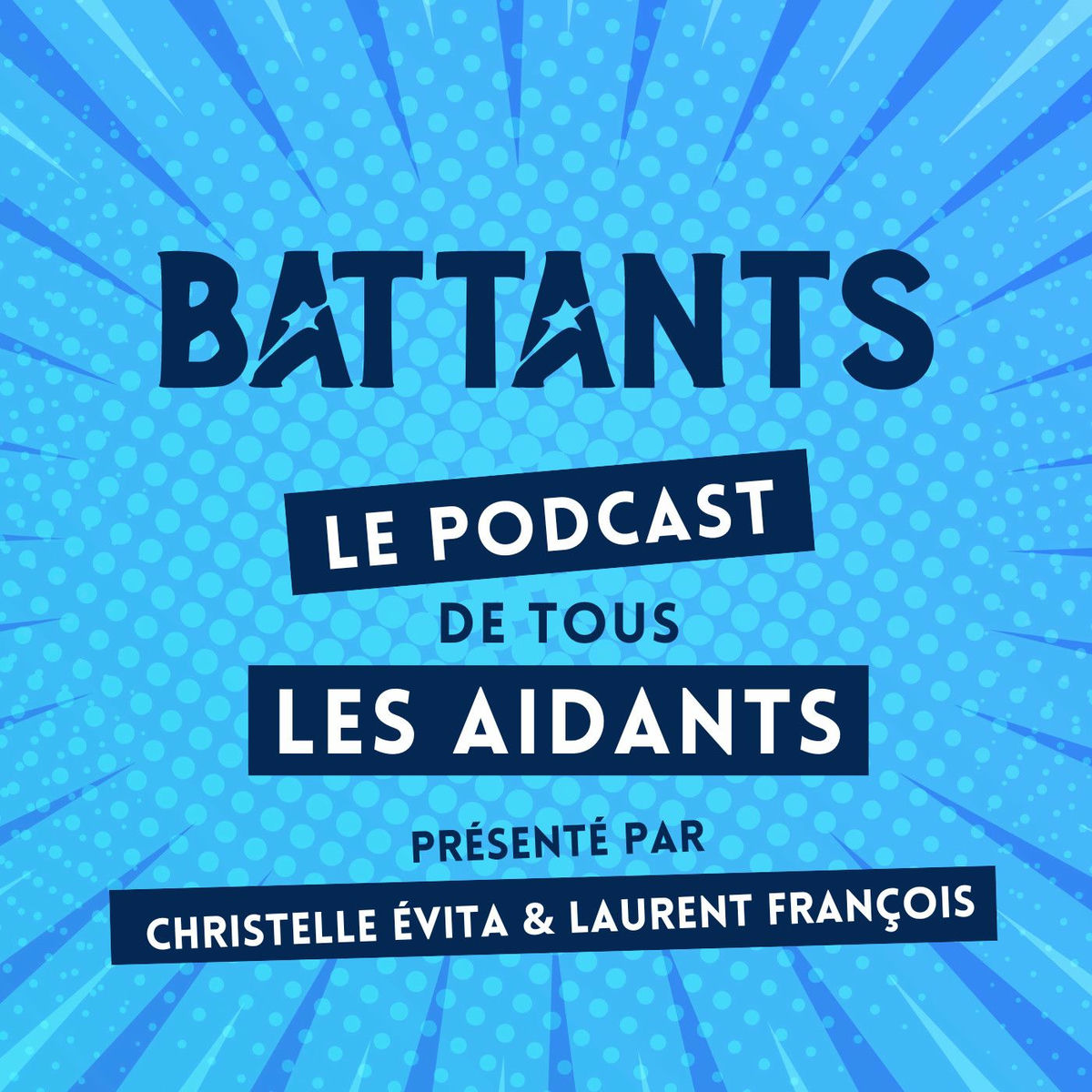 Show cover of Battants : le podcast de tous les aidants