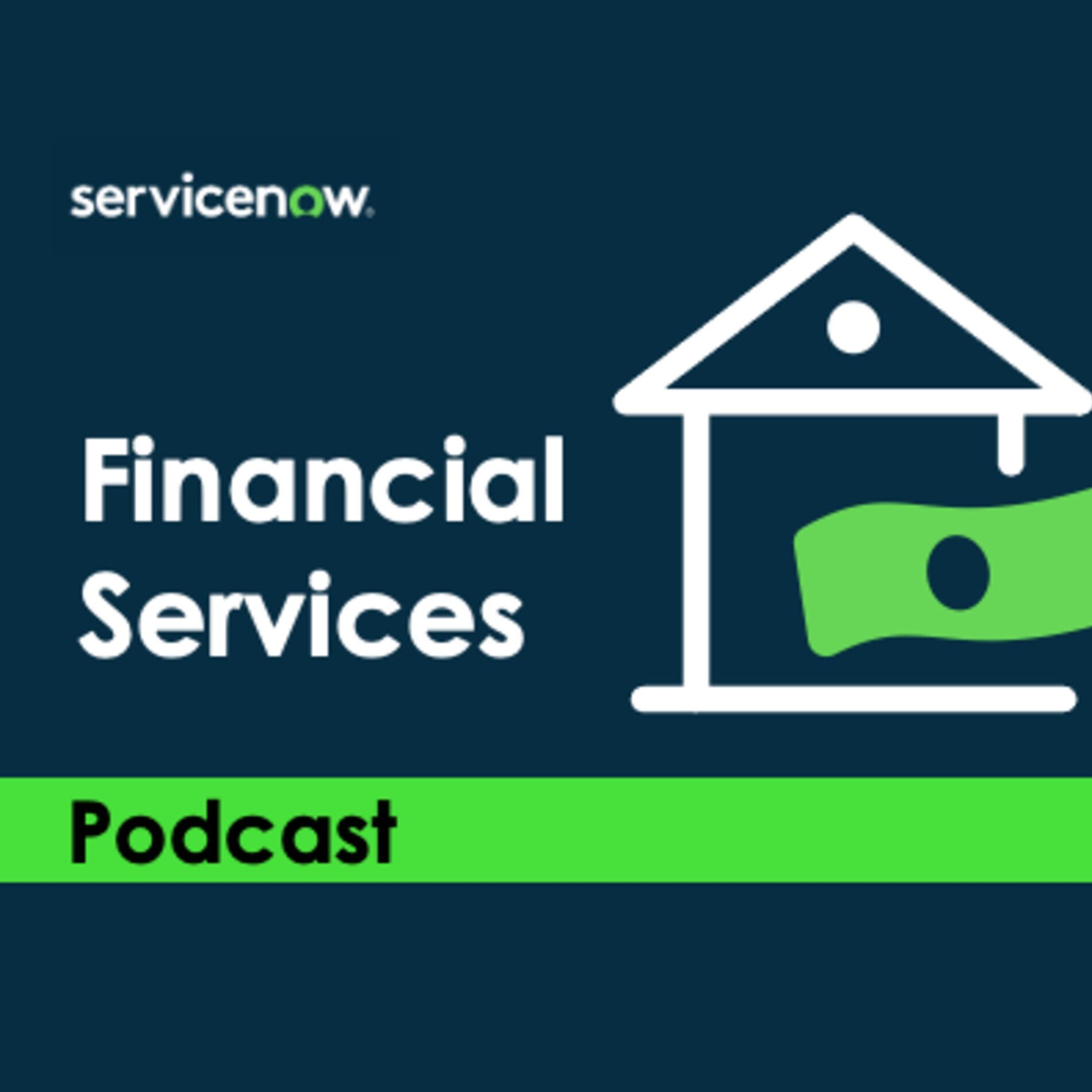 Show cover of Financial Services Podcast : ServiceNow