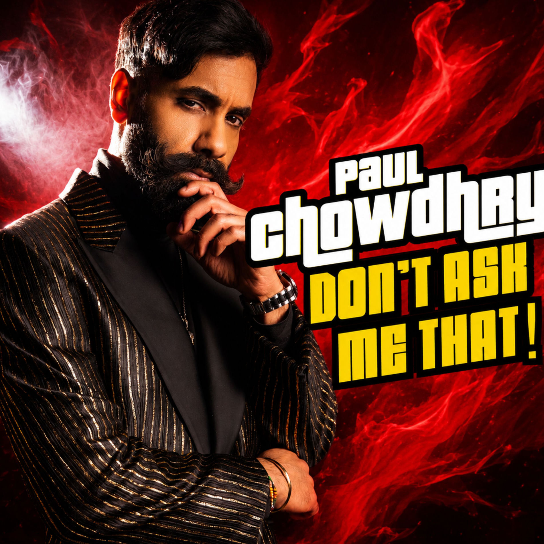 Show cover of Paul Chowdhry Don't Ask Me That!