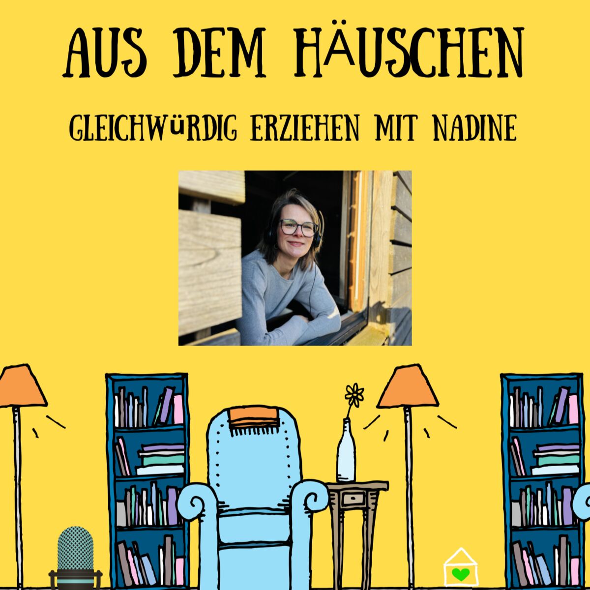 Show cover of Aus dem Häuschen - Der Eltern-Podcast - Gleichwürdig erziehen mit Nadine