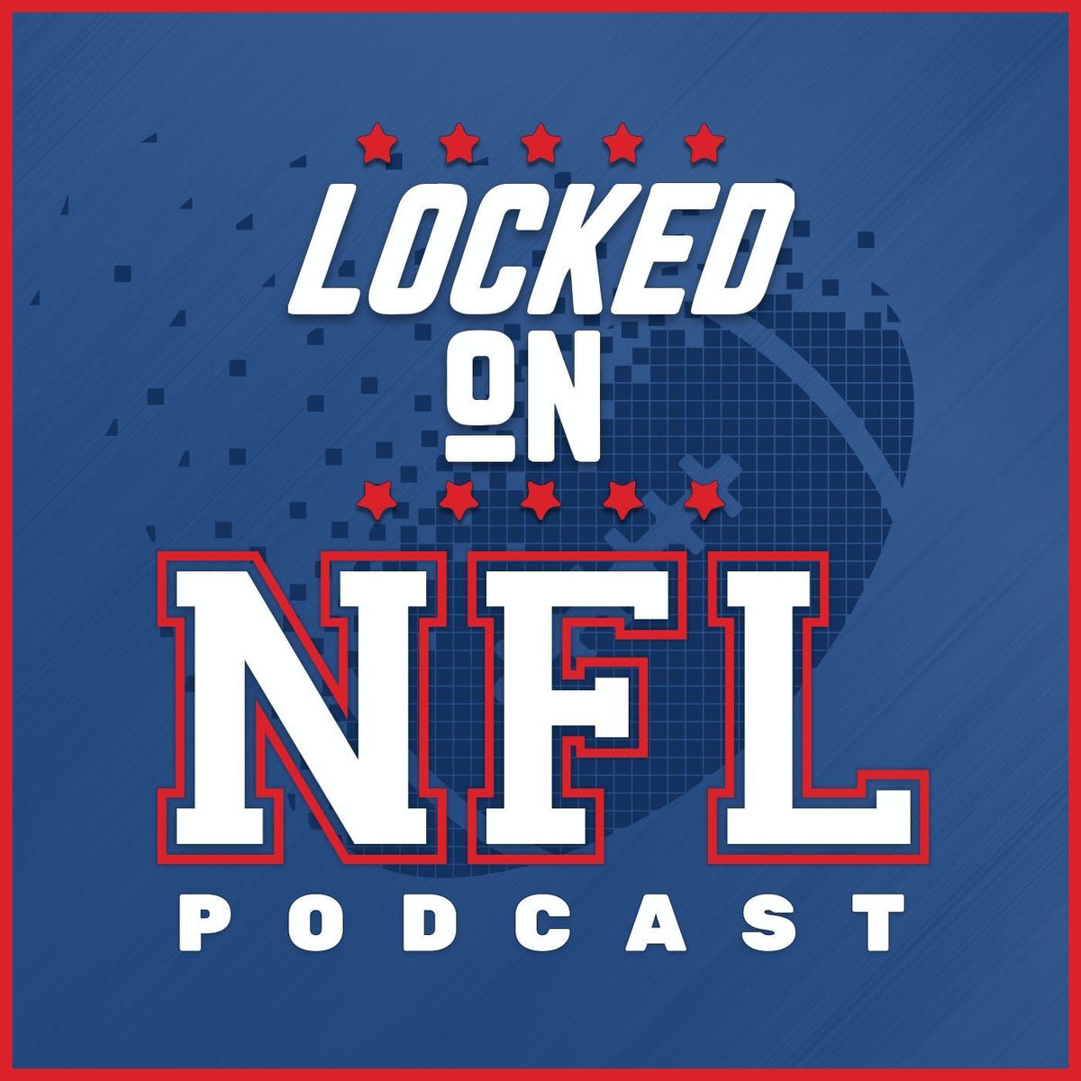 Show cover of Locked On NFL – Daily Podcast On The National Football League