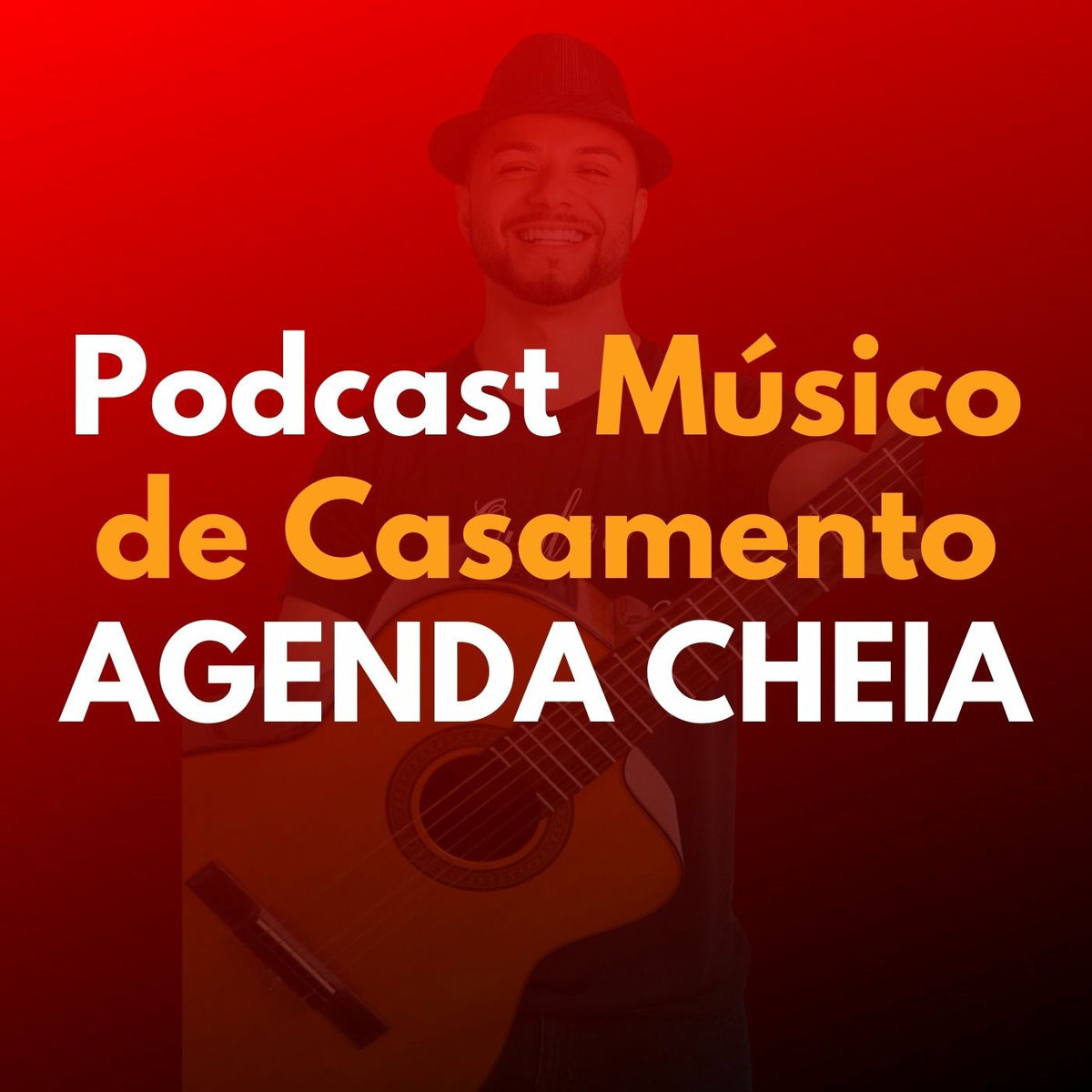 Show cover of Podcast Músico de Casamento Agenda Cheia