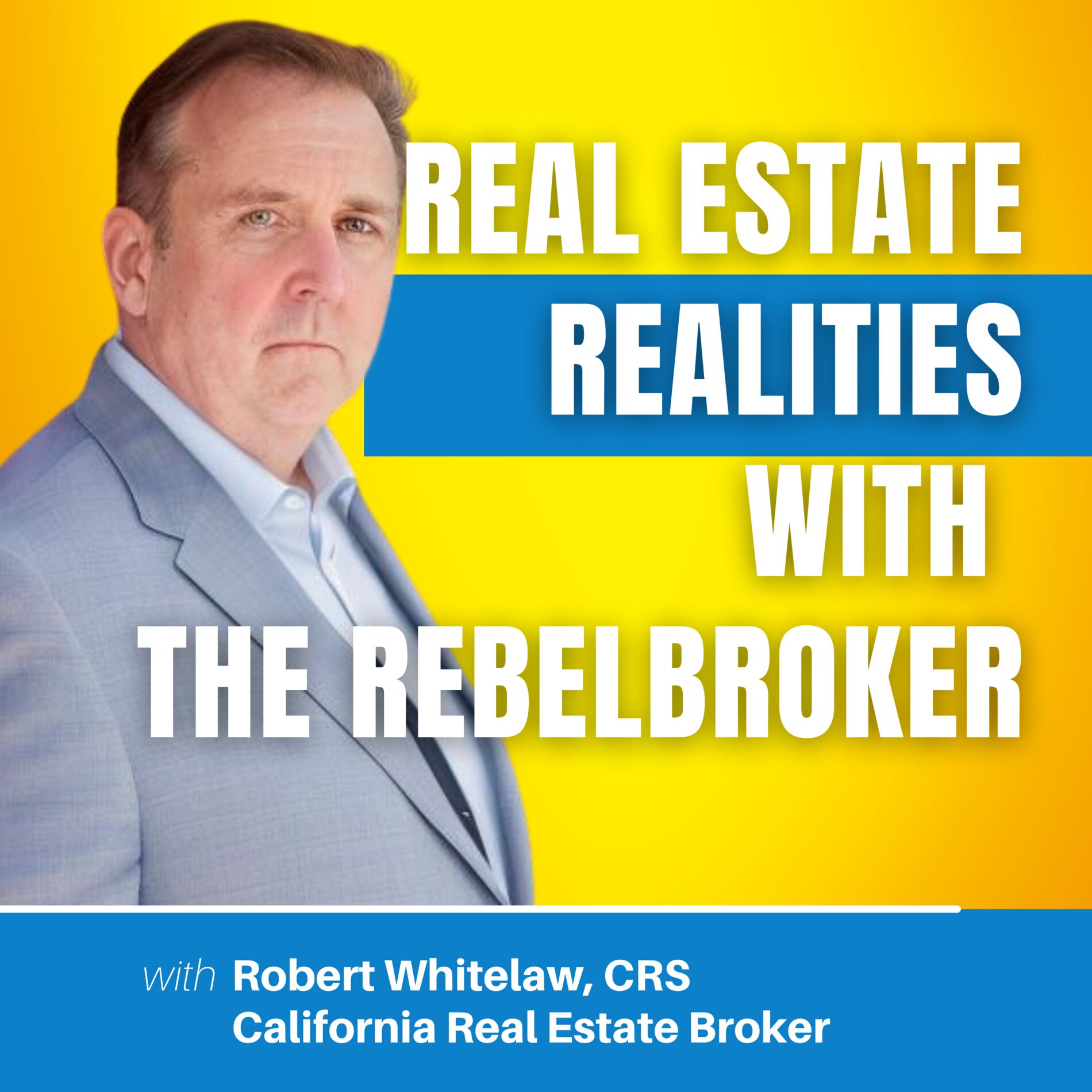 Show cover of Real Estate Realities With The RebelBroker