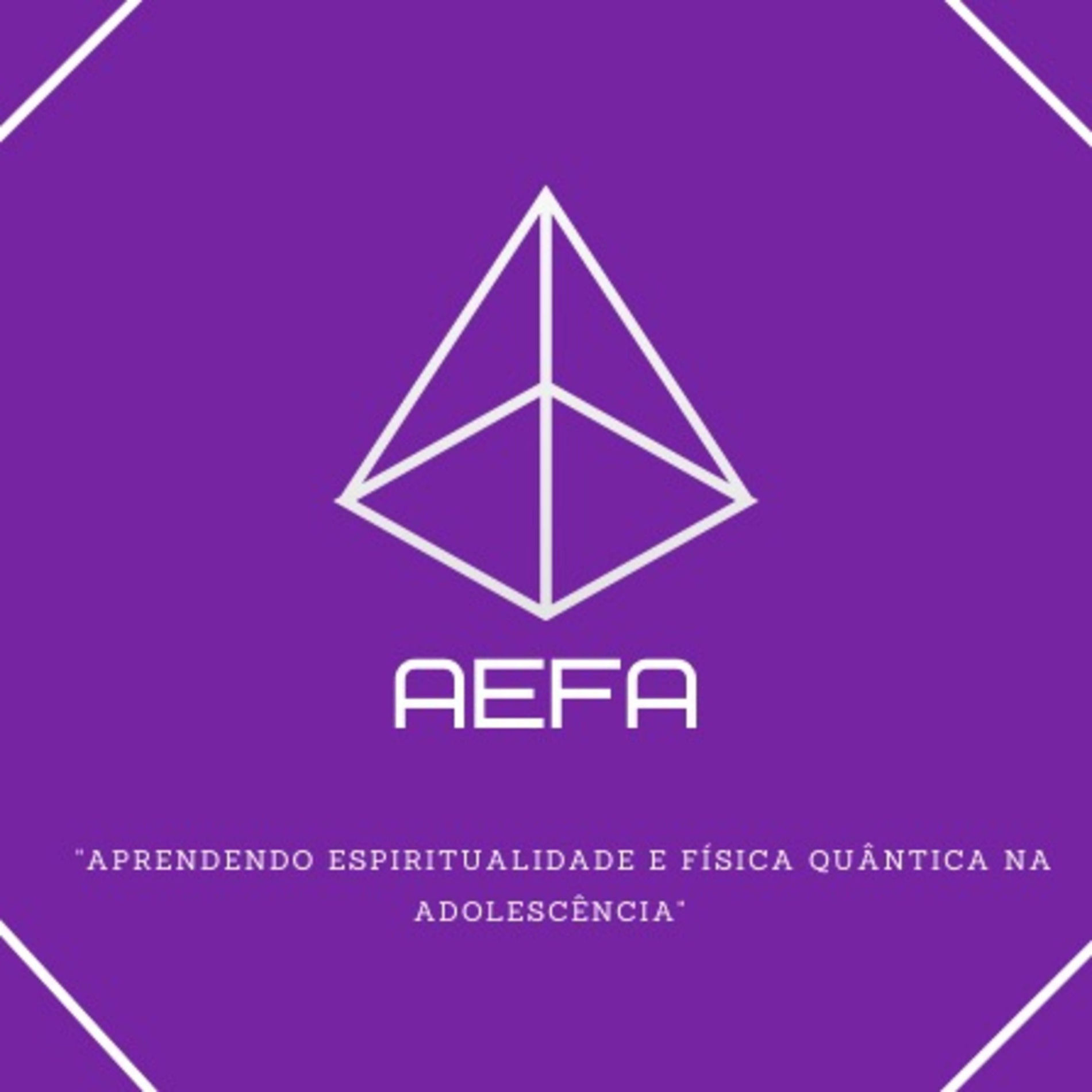 Show cover of AEFA- Aprendendo Espiritualidade e Física Quântica na Adolescência