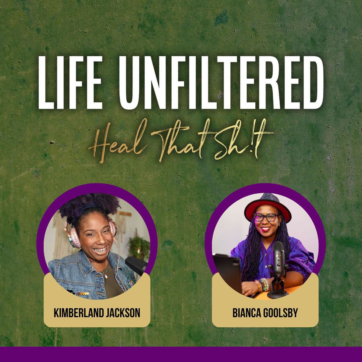 Show cover of Life Unfiltered: Heal That Sh!t