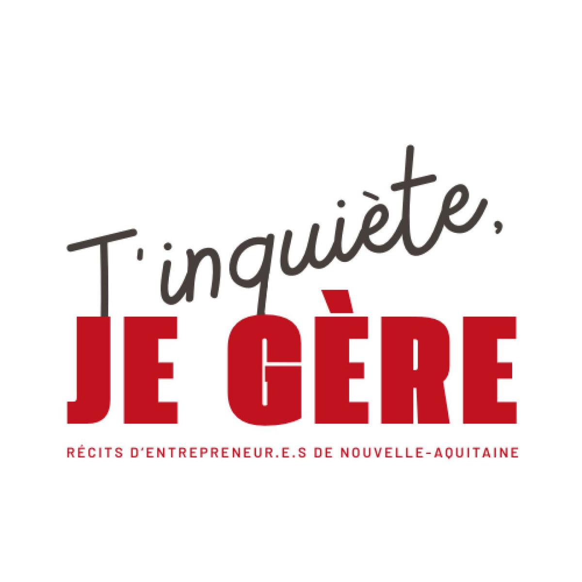 Show cover of T'inquiète, je gère