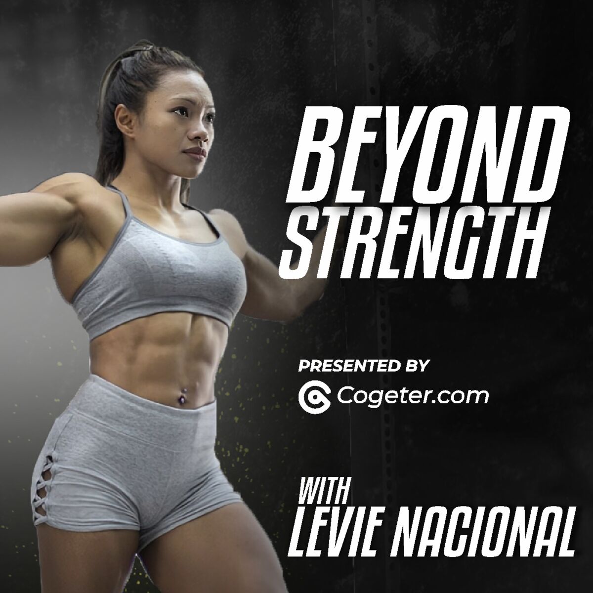 Show cover of Beyond Strength: Levie Nacional Talks Fitness