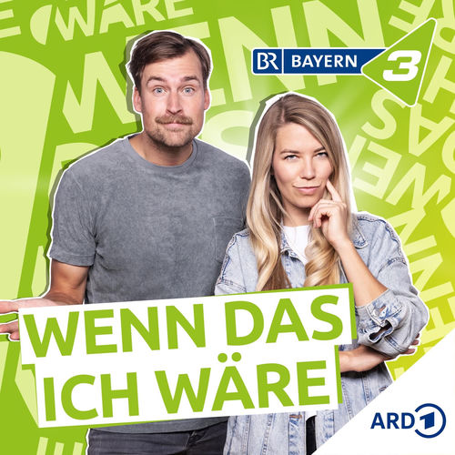 Listen to Wenn das ich wäre - der BAYERN 3 Podcast über wilde und wahre ...