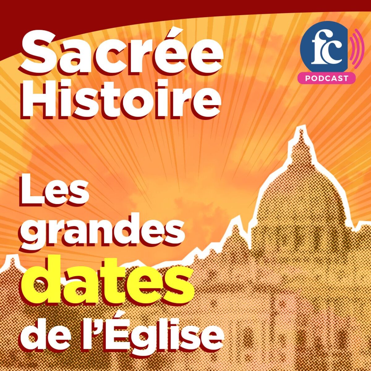 Show cover of Sacrée histoire - Les grandes dates de l'Église
