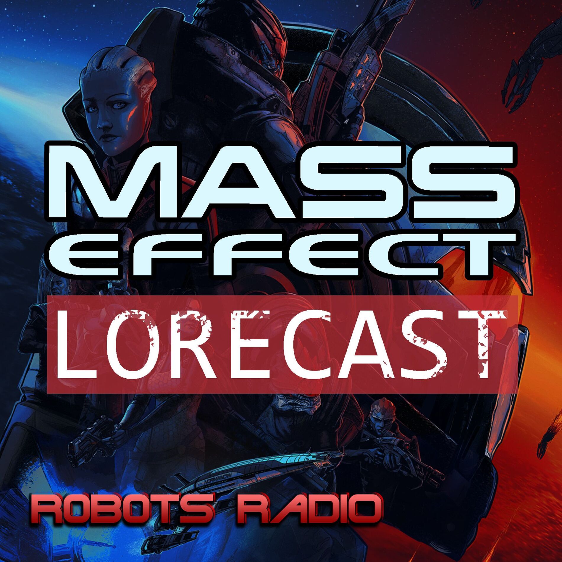 Show cover of Mass Effect Lorecast: Video Game Lore, News & More