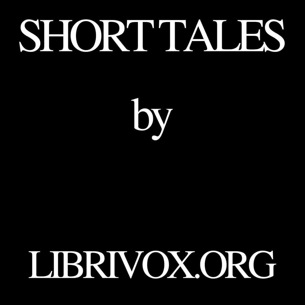Show cover of Short Tales by Librivox.org