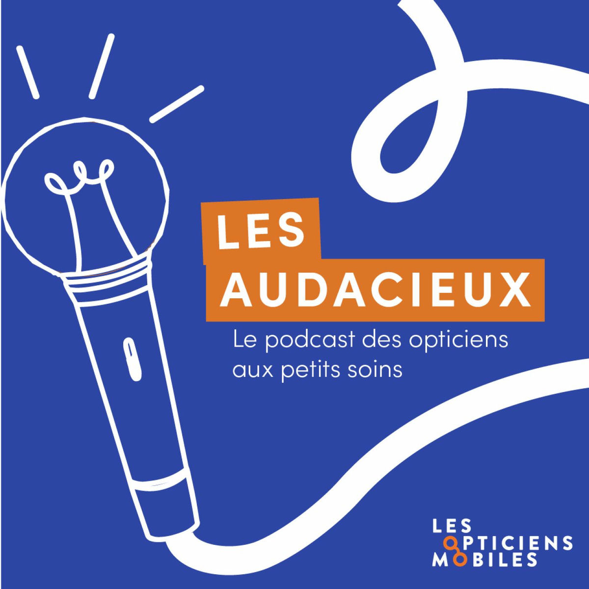 Show cover of LES AUDACIEUX, LE PODCAST DES OPTICIENS AUX PETITS SOINS