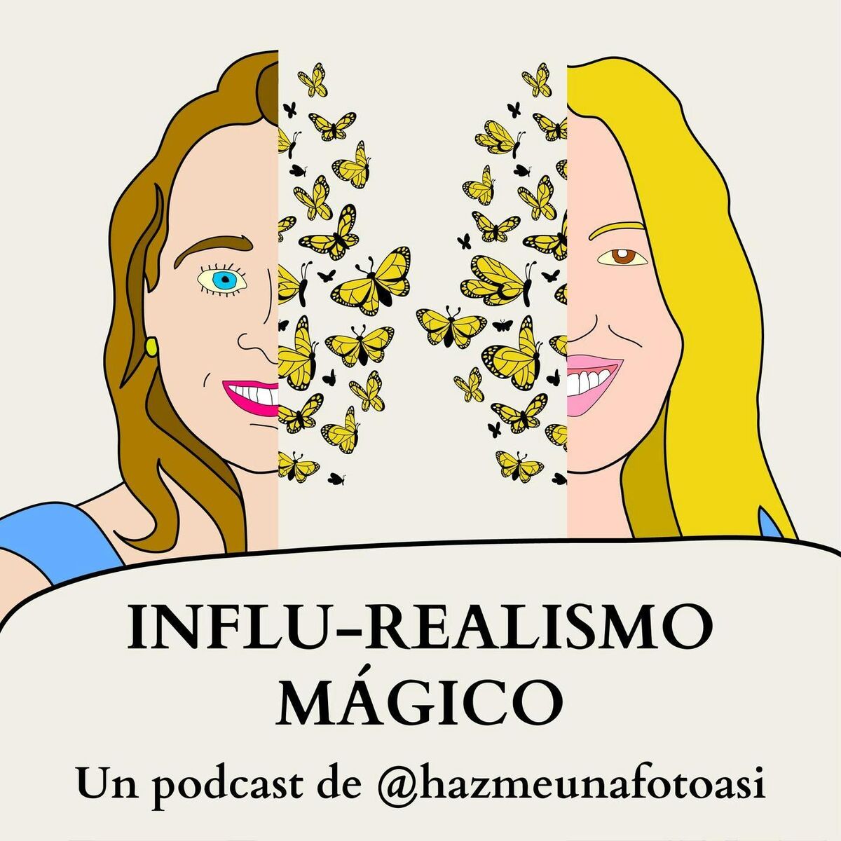 Show cover of INFLU-REALISMO MÁGICO. Un podcast de @hazmeunafotoasi