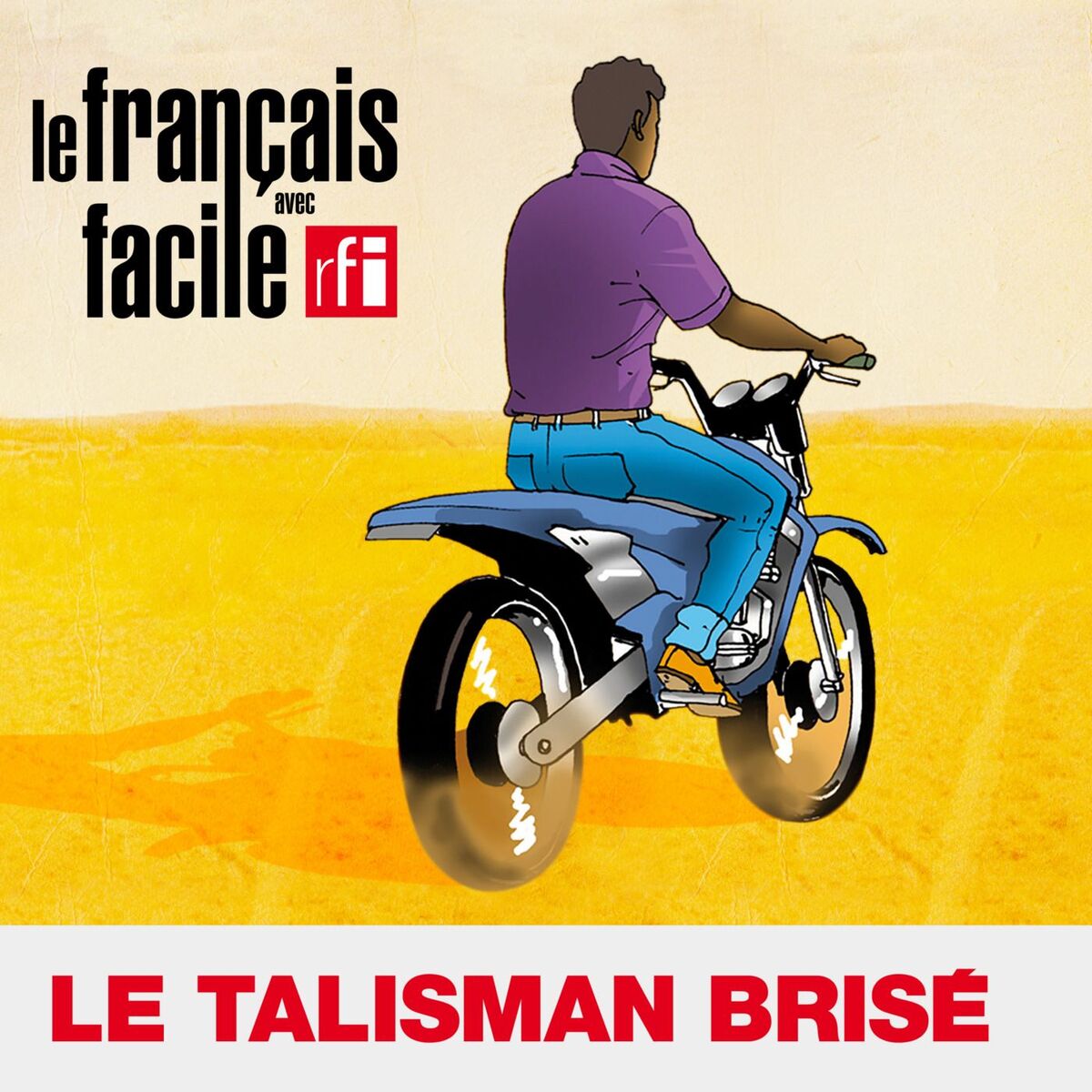 Show cover of Le talisman brisé: le podcast en français-mandenkan