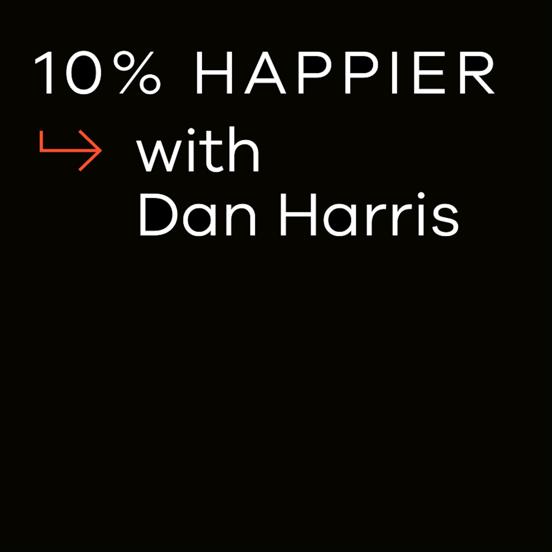 Show cover of 10% Happier with Dan Harris