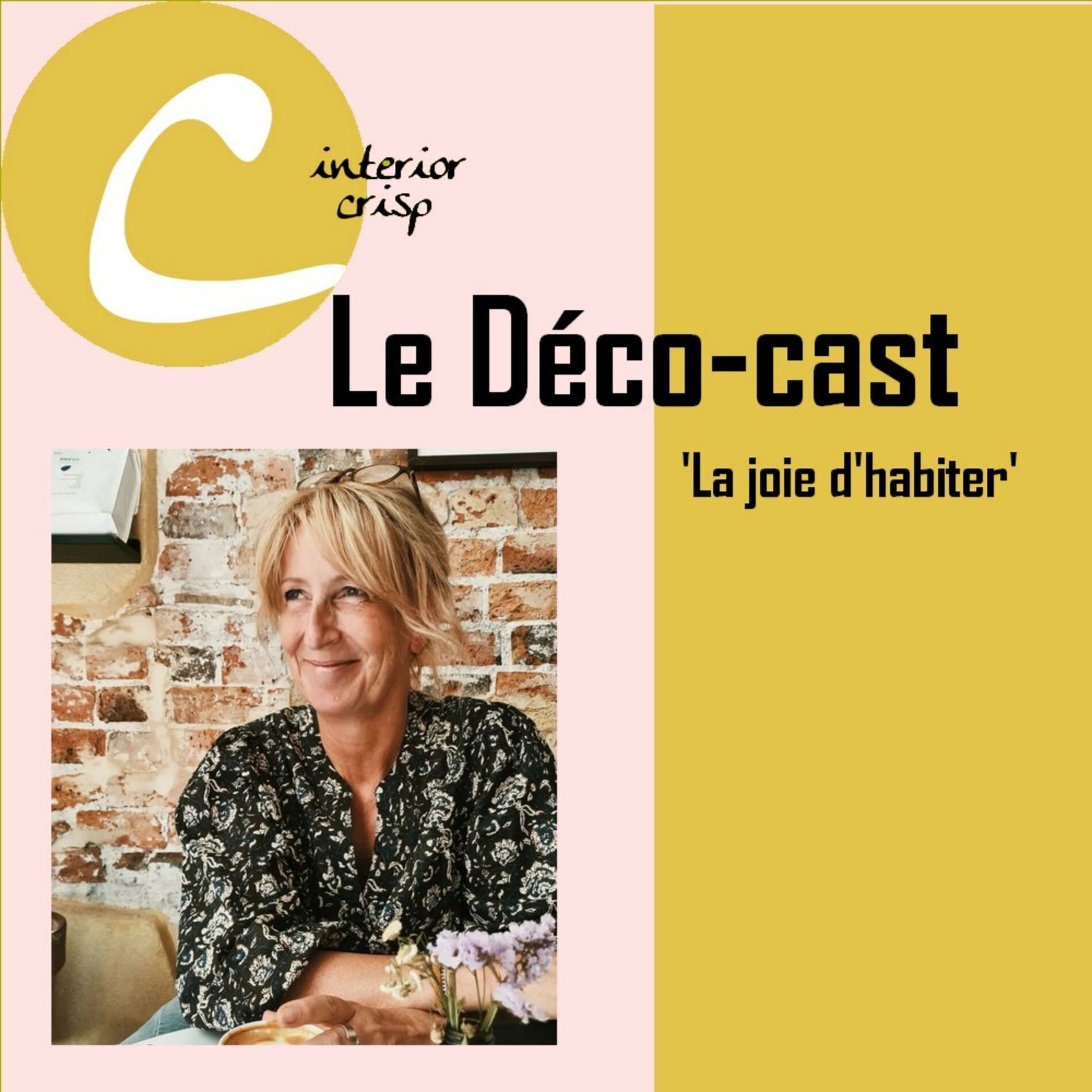 Show cover of Le Déco-cast - La Joie d'Habiter