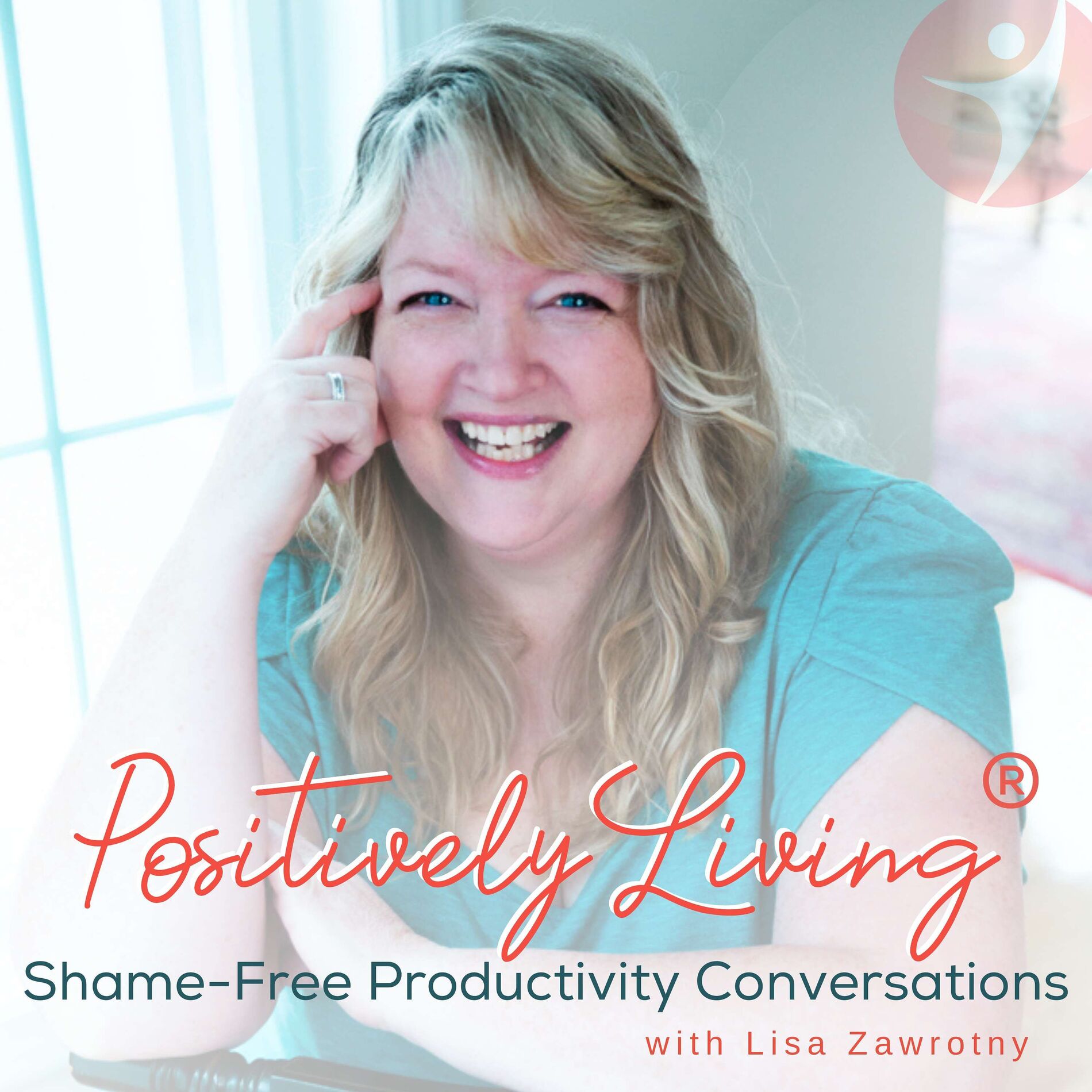 Show cover of Positively Living®: Shame-Free Productivity Conversations