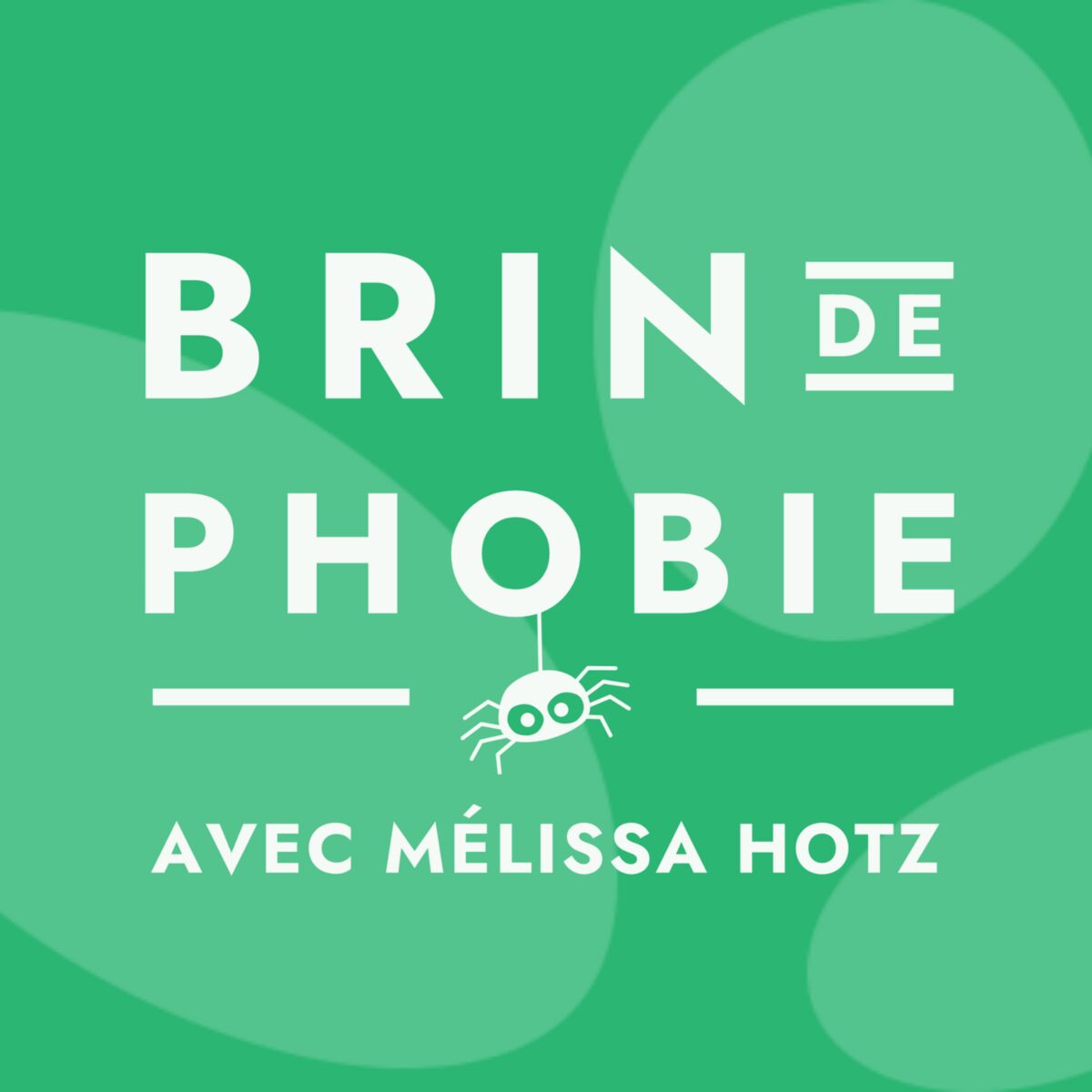 Show cover of Brin de phobie, avec Mélissa Hotz