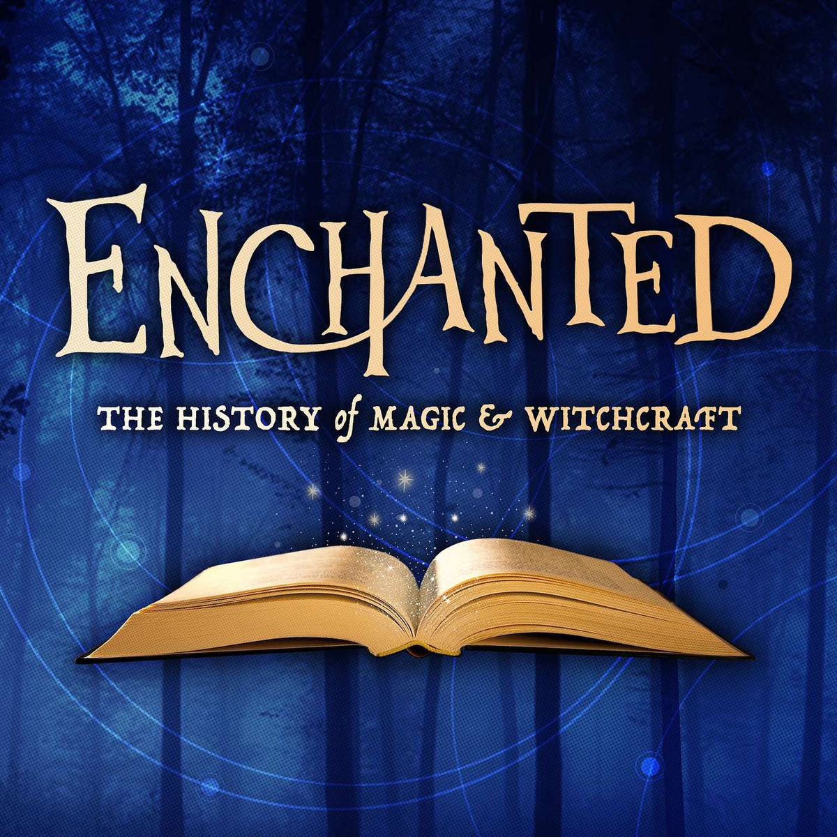 Show cover of Enchanted: The History of Magic & Witchcraft