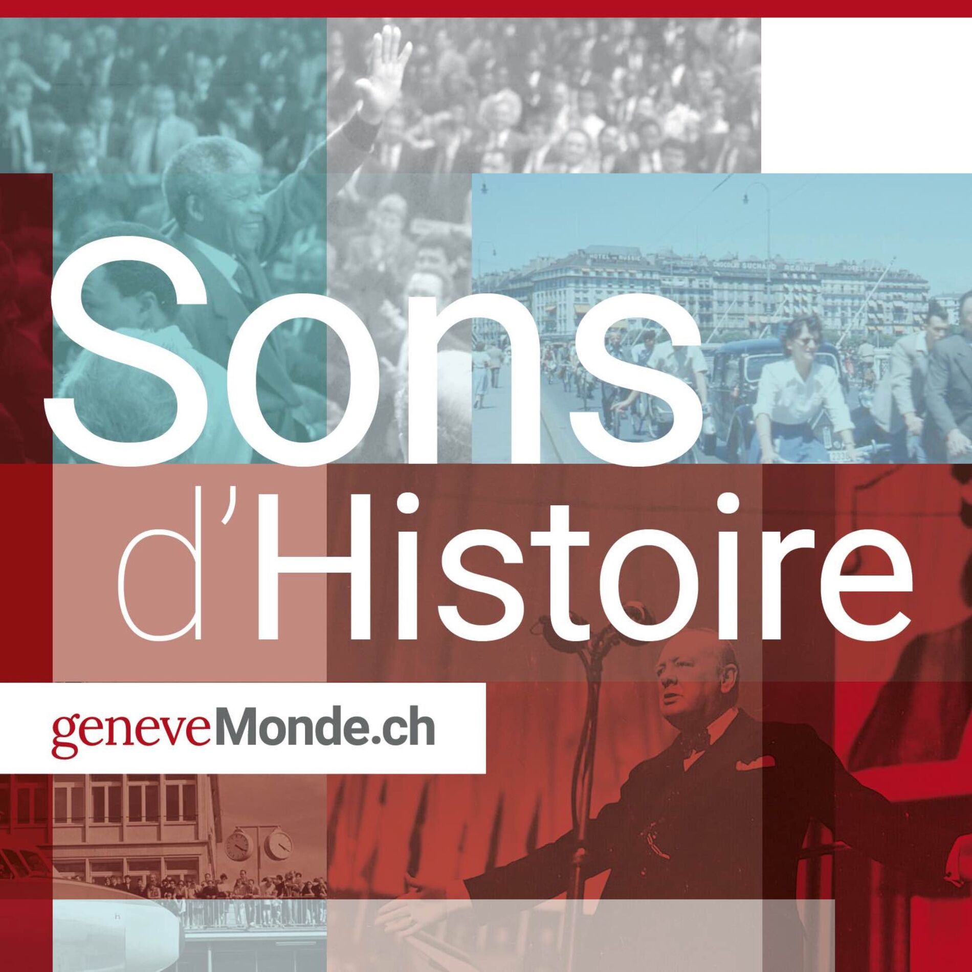 Show cover of Sons d'Histoire, le Podcast de geneveMonde.ch
