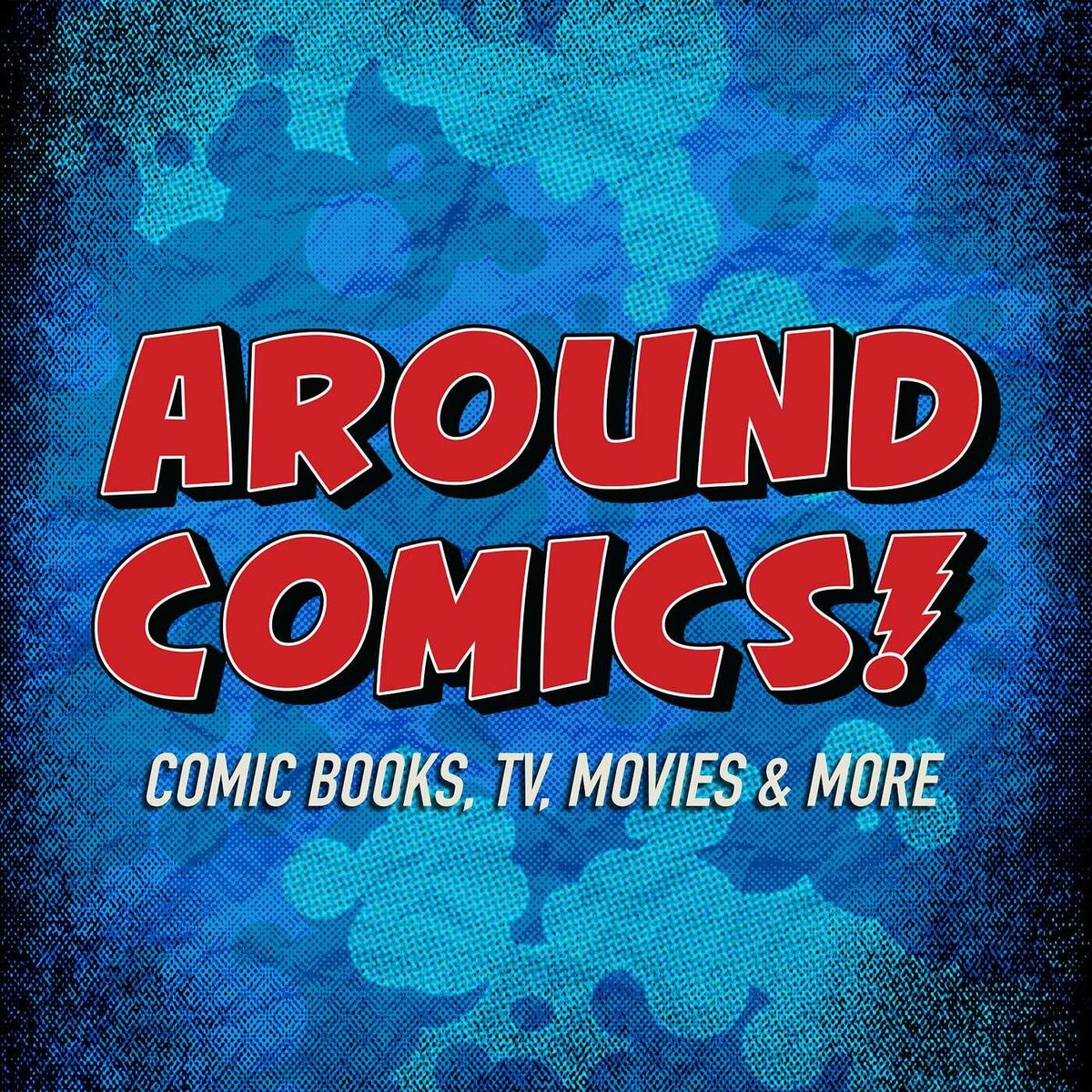 Show cover of Around Comics - Comic Books, TV, Movies & More