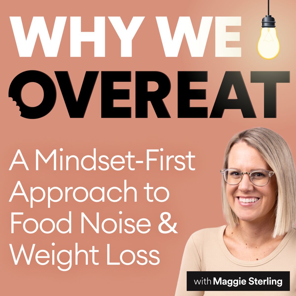 Show cover of Why We Overeat with Maggie Sterling